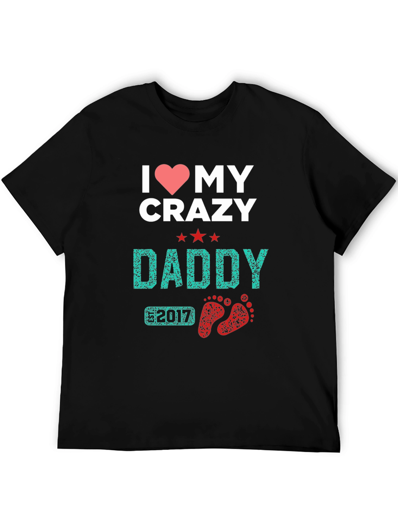 I Heart My Crazy Daddy 2017 Black T-Shirt