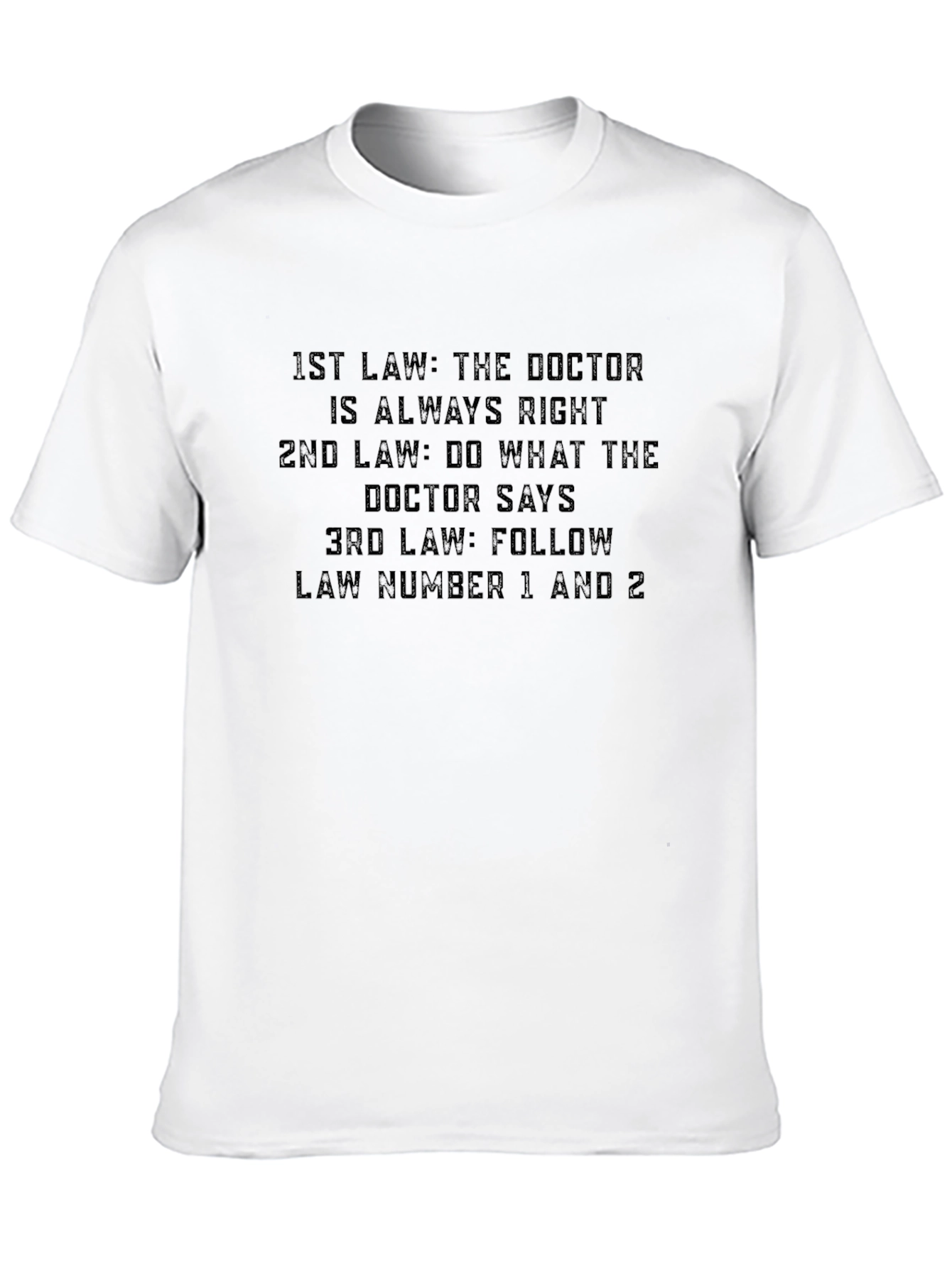Doctors Law T-Shirt - Humorous Medical Tee
