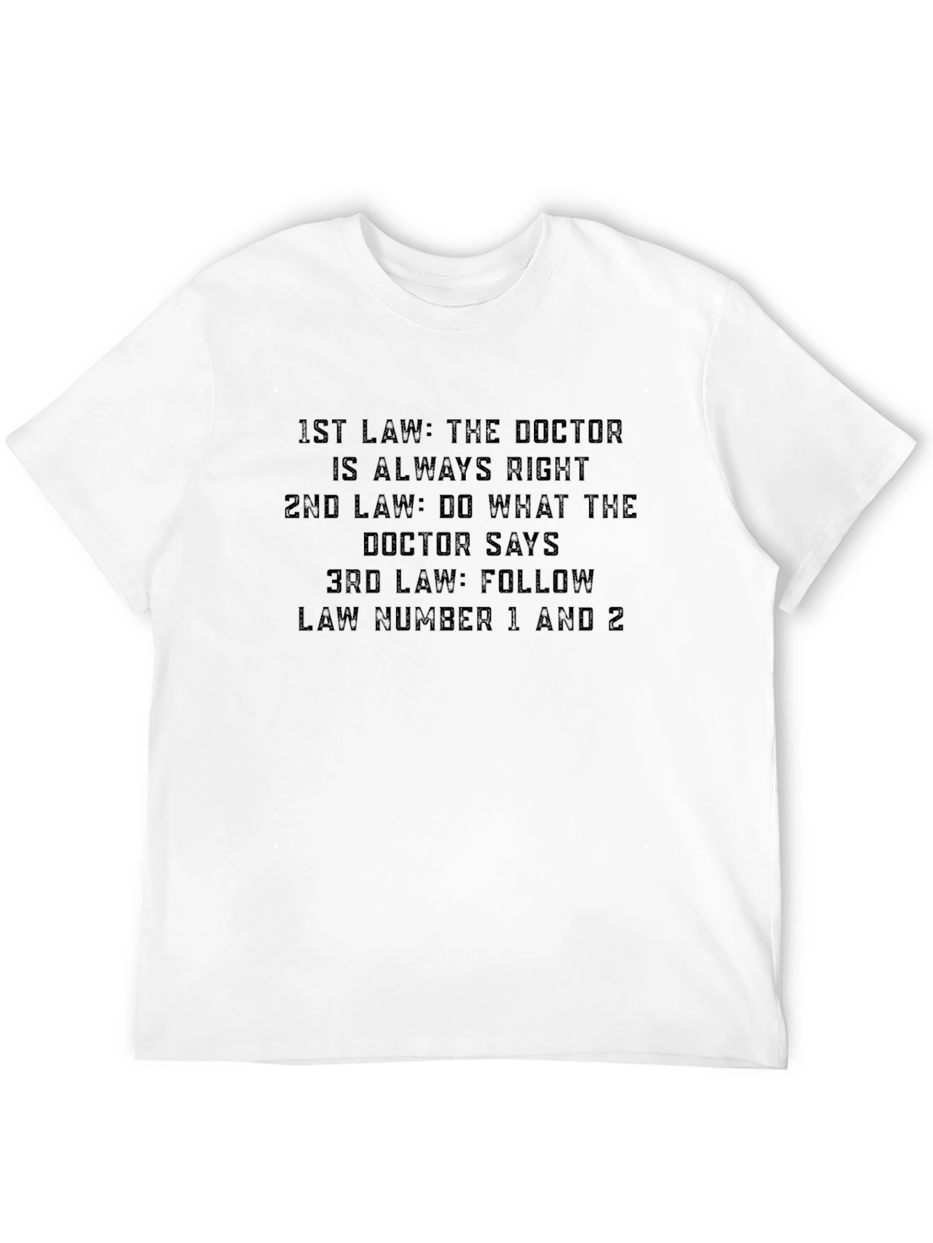Doctors Law T-Shirt - Humorous Medical Tee