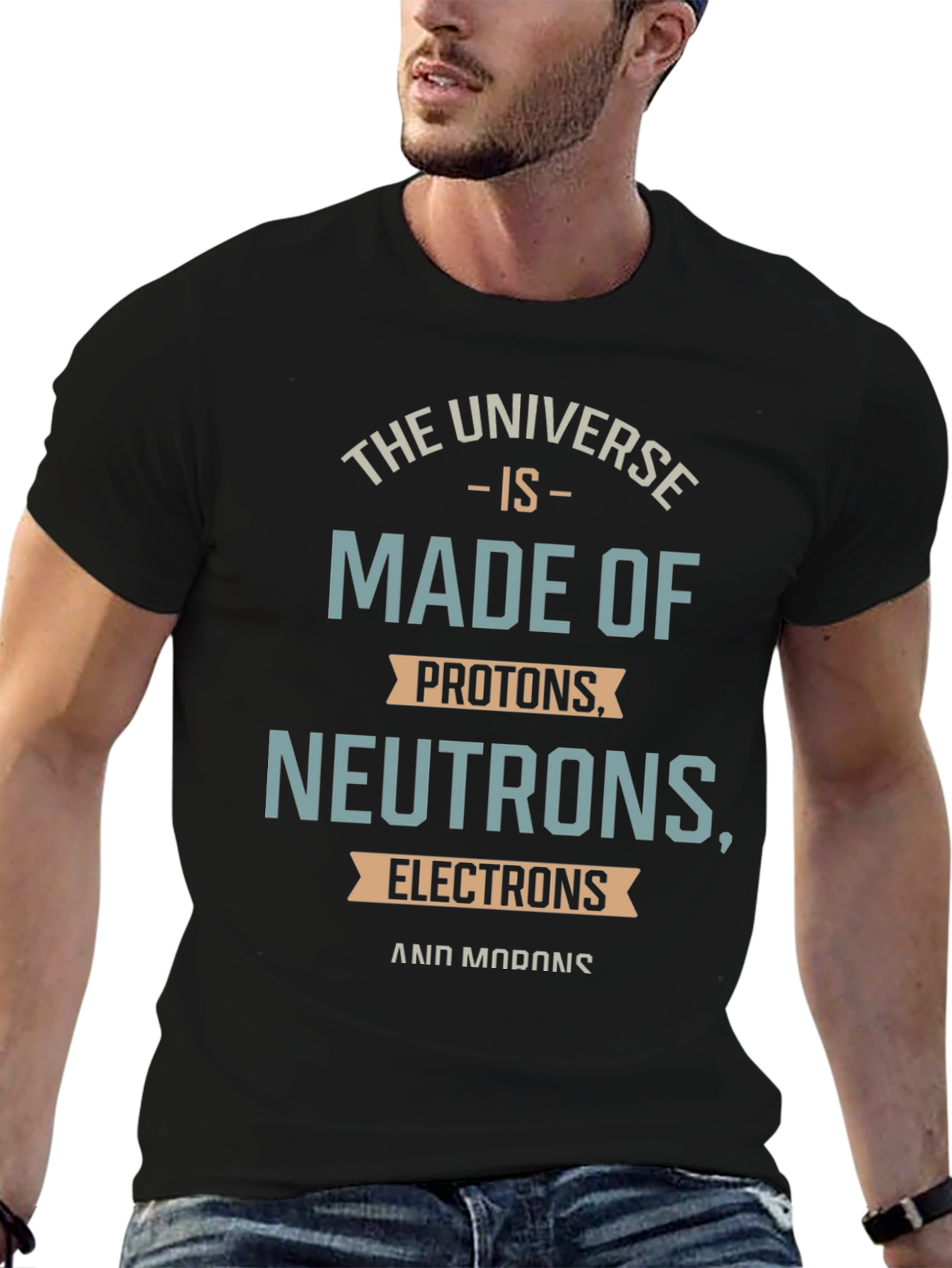 The Universe is Made of Funny Science T-Shirt