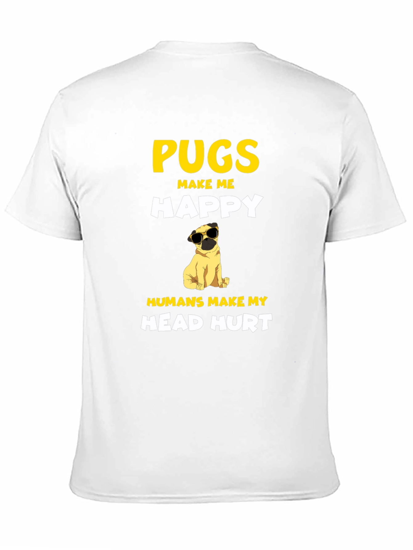 Pugs Make Me Happy T-Shirt