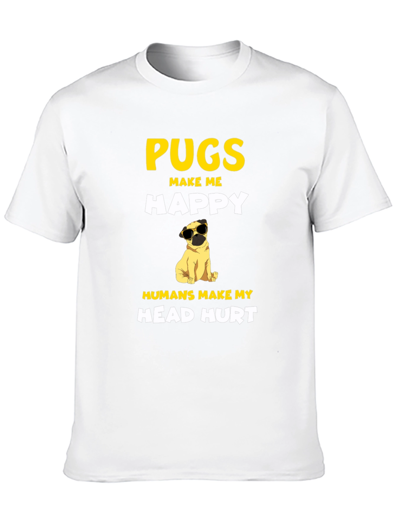 Pugs Make Me Happy T-Shirt