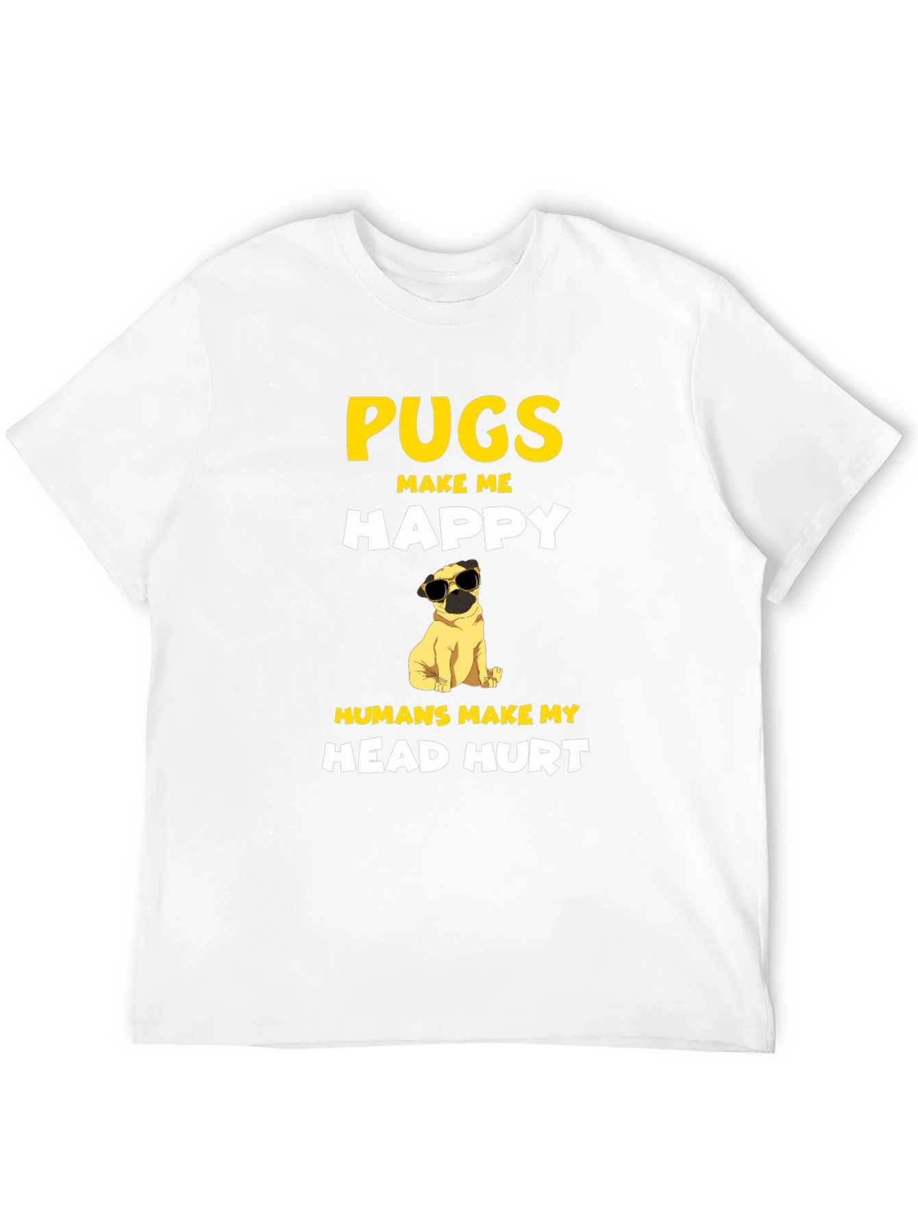Pugs Make Me Happy T-Shirt