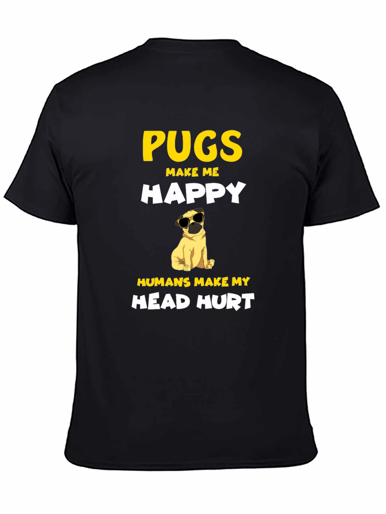 Pugs Make Me Happy T-Shirt