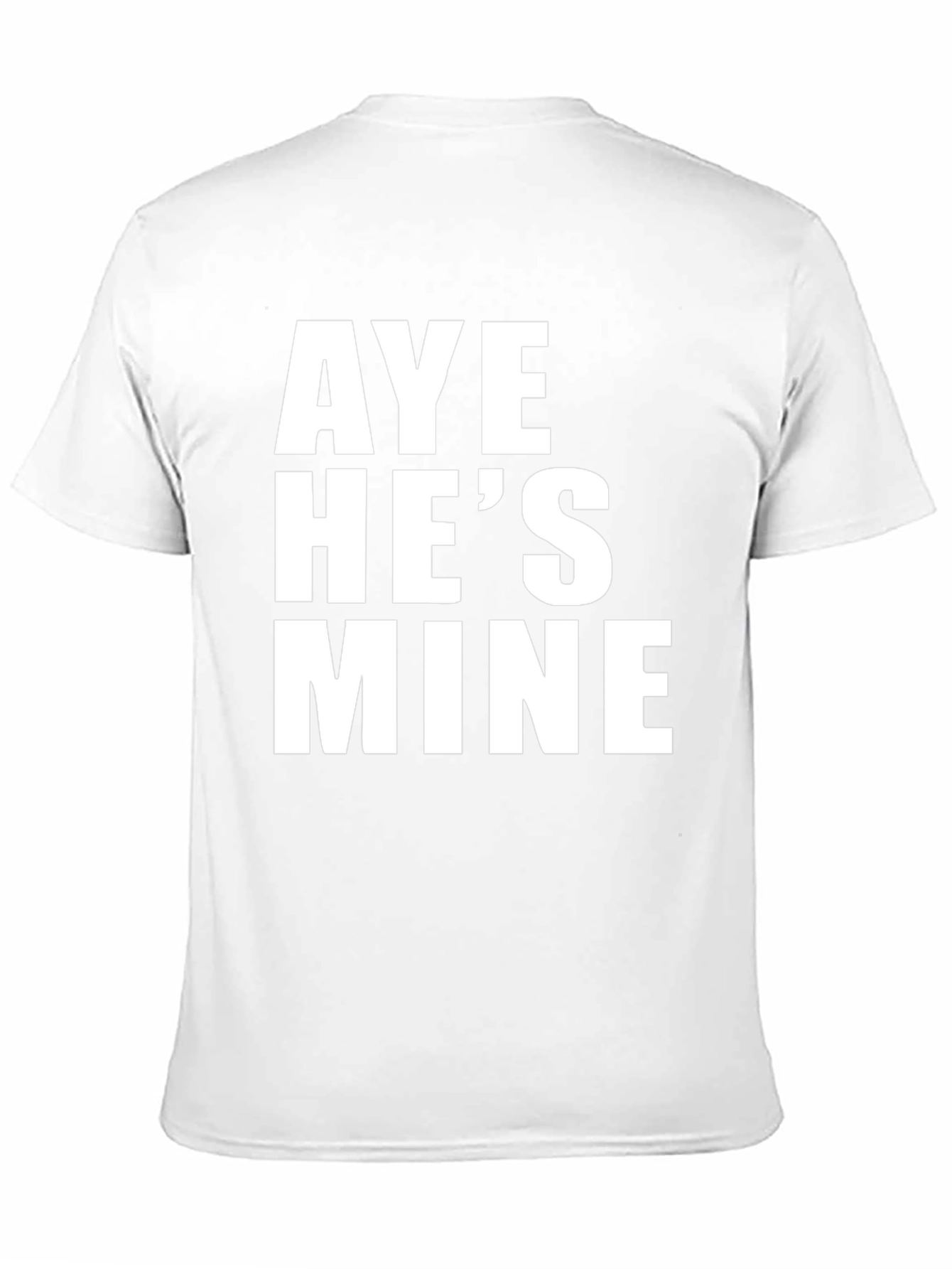 Aye Hes Mine Graphic Tee