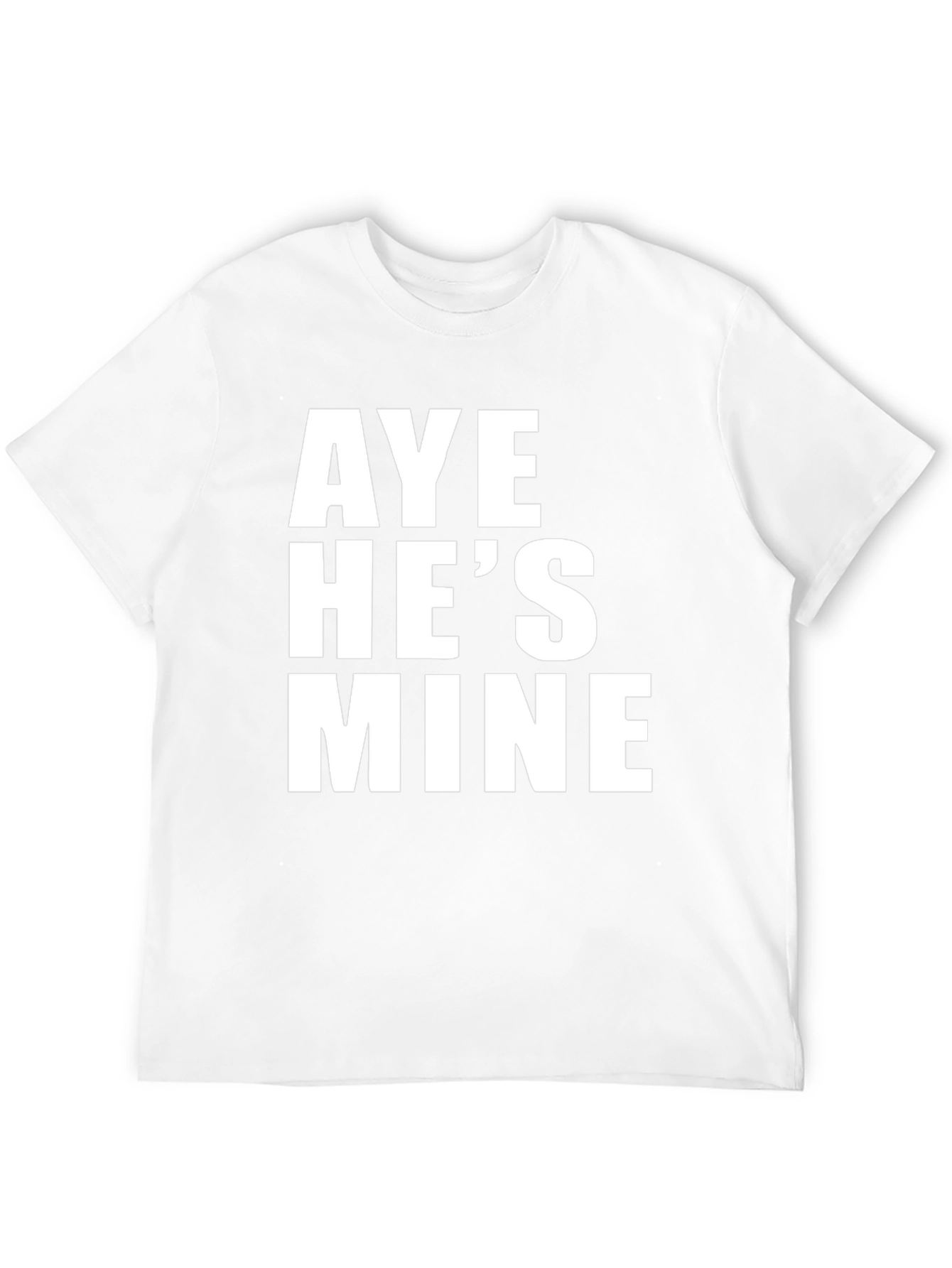 Aye Hes Mine Graphic Tee