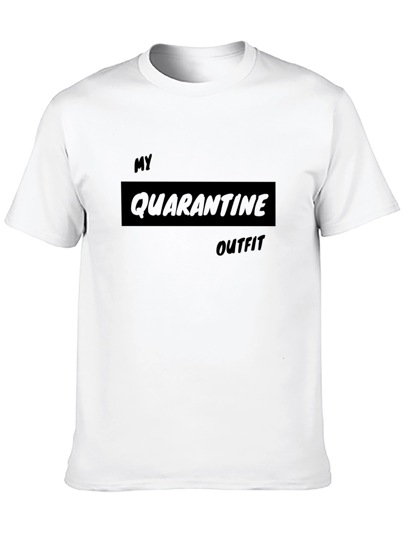 Quarantine Outfit T-Shirt - Relaxed Fit Comfy Style