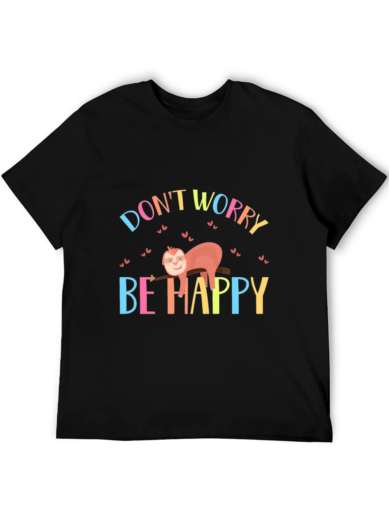 Dont Worry Be Happy Sloth Graphic Tee