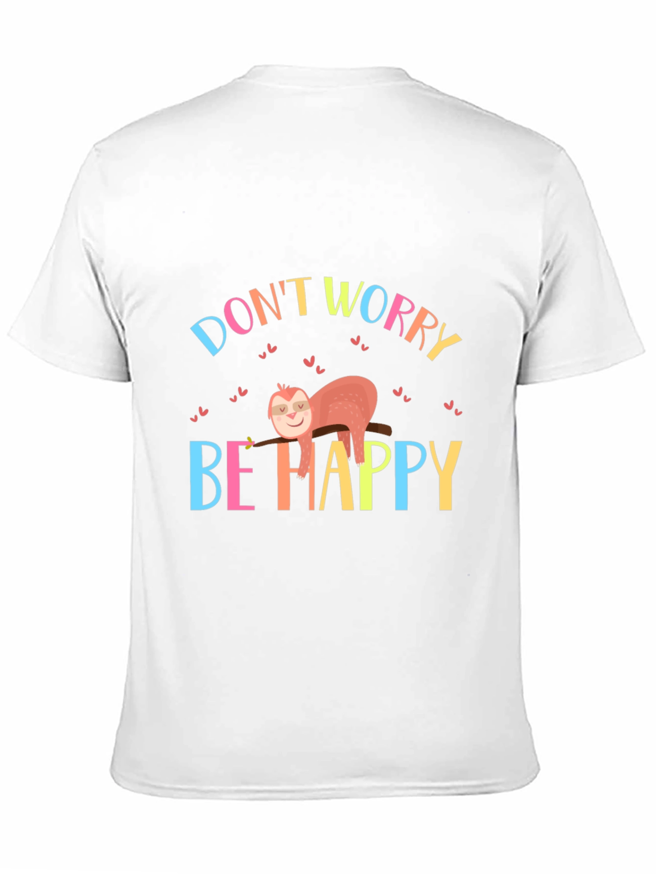 Dont Worry Be Happy Sloth Graphic Tee