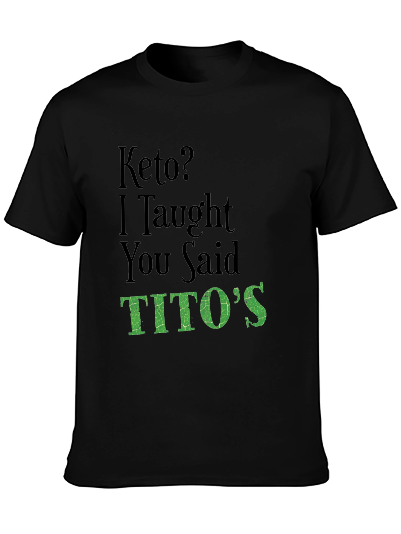 Keto Titos Funny Graphic T-Shirt