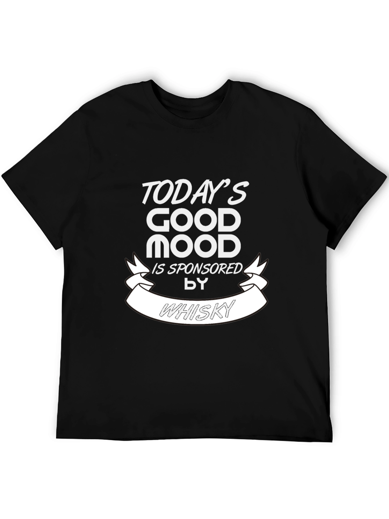 Todays Good Mood Whisky Graphic T-Shirt