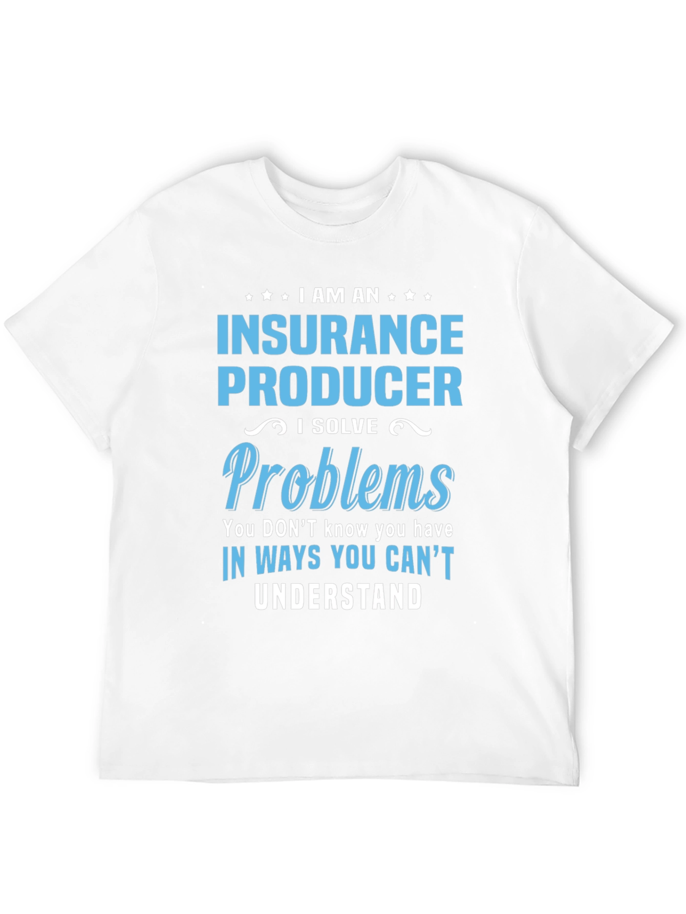 Insurance Producer T-Shirt - Problem Solver