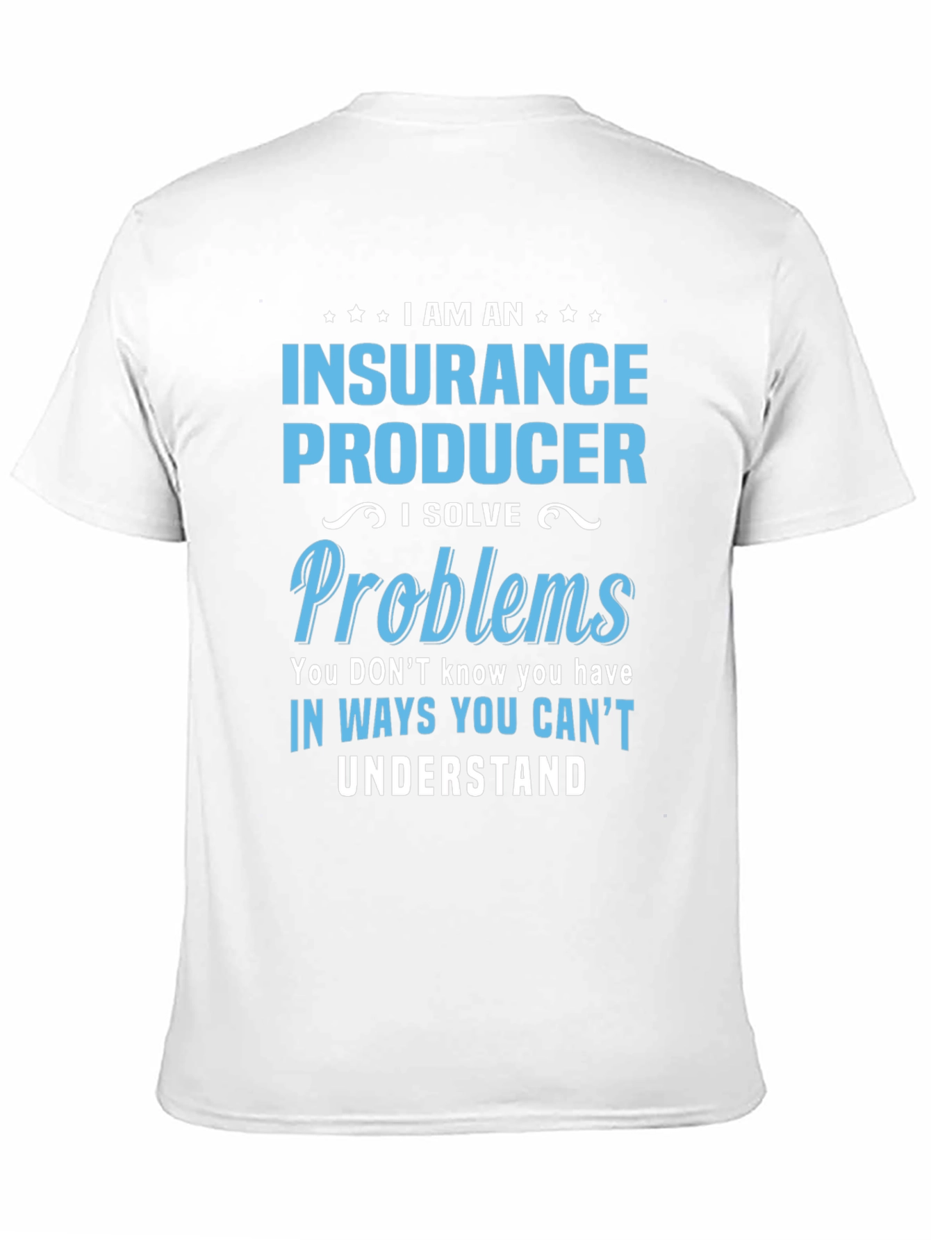 Insurance Producer T-Shirt - Problem Solver