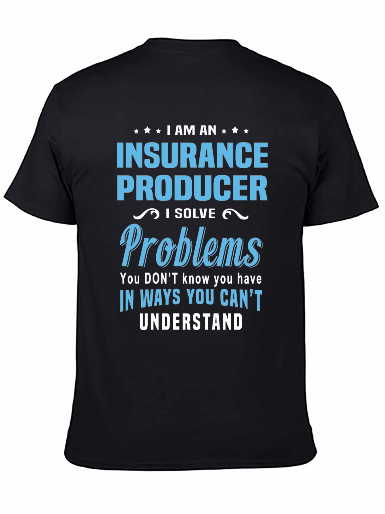 Insurance Producer T-Shirt - Problem Solver