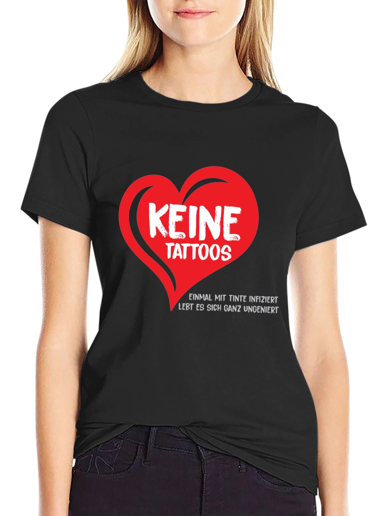 Keine Tattoos T-Shirt - Once Inked Carefree!