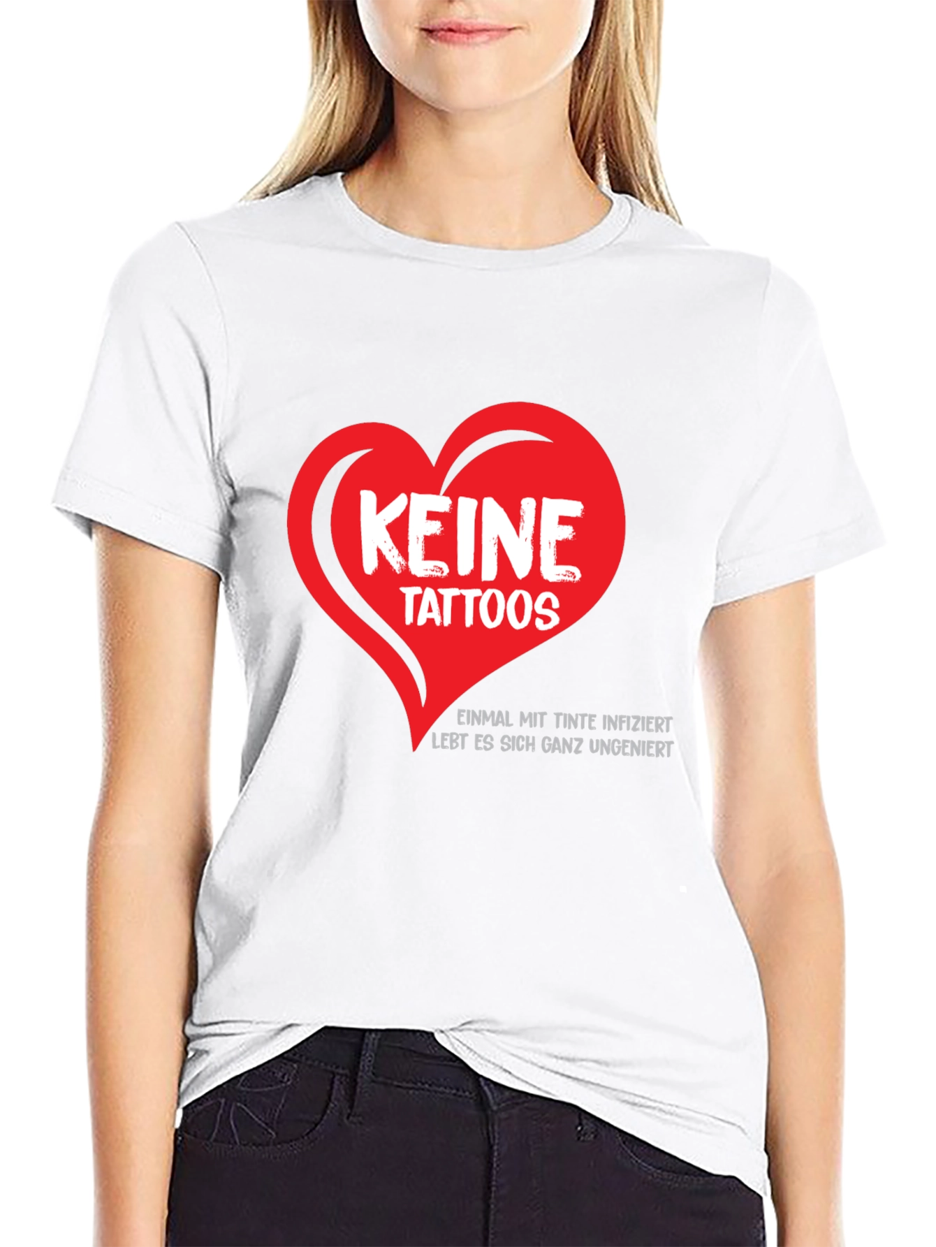Keine Tattoos T-Shirt - Once Inked Carefree!