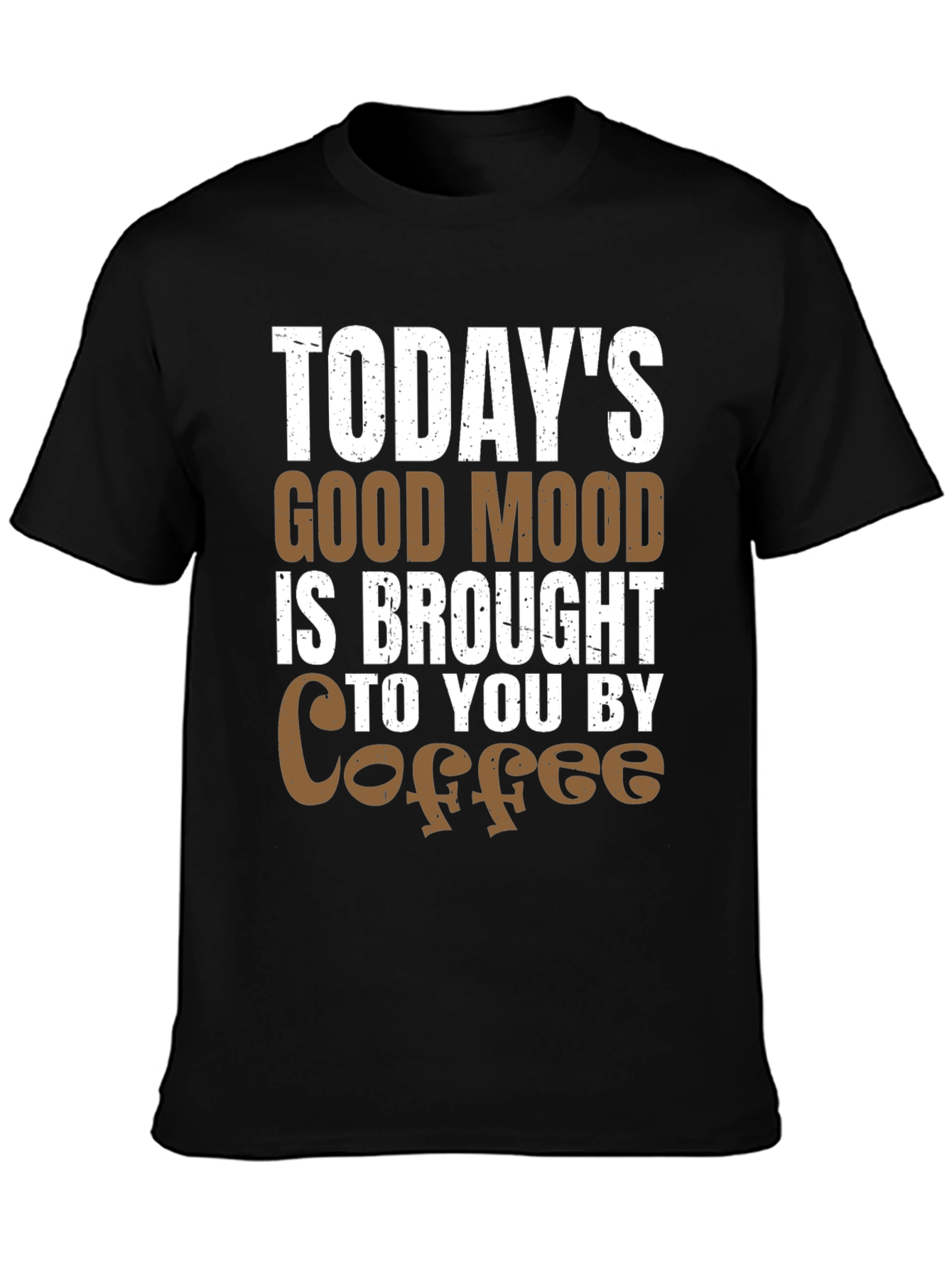 Todays Good Mood Coffee T-Shirt - Unisex