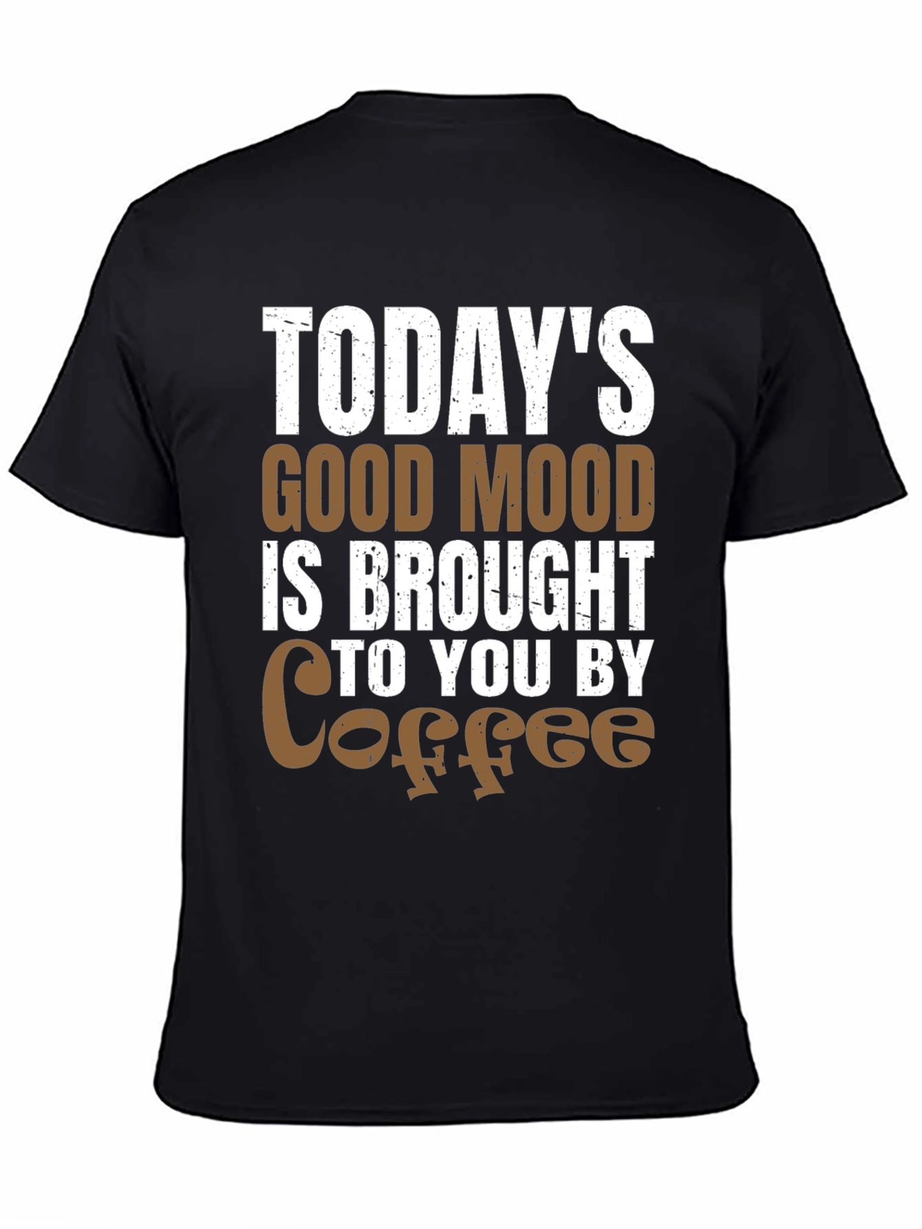 Todays Good Mood Coffee T-Shirt - Unisex