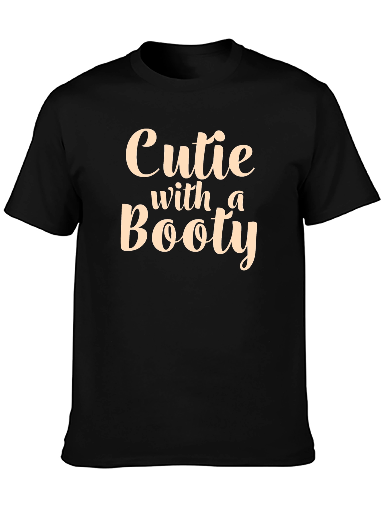 Cutie With A Booty Black T-Shirt