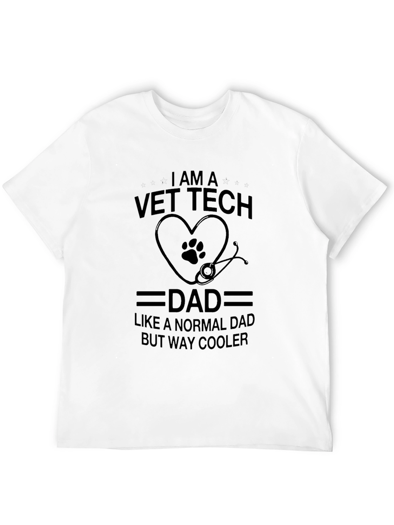 Vet Tech Dad T-Shirt - Way Cooler Dad