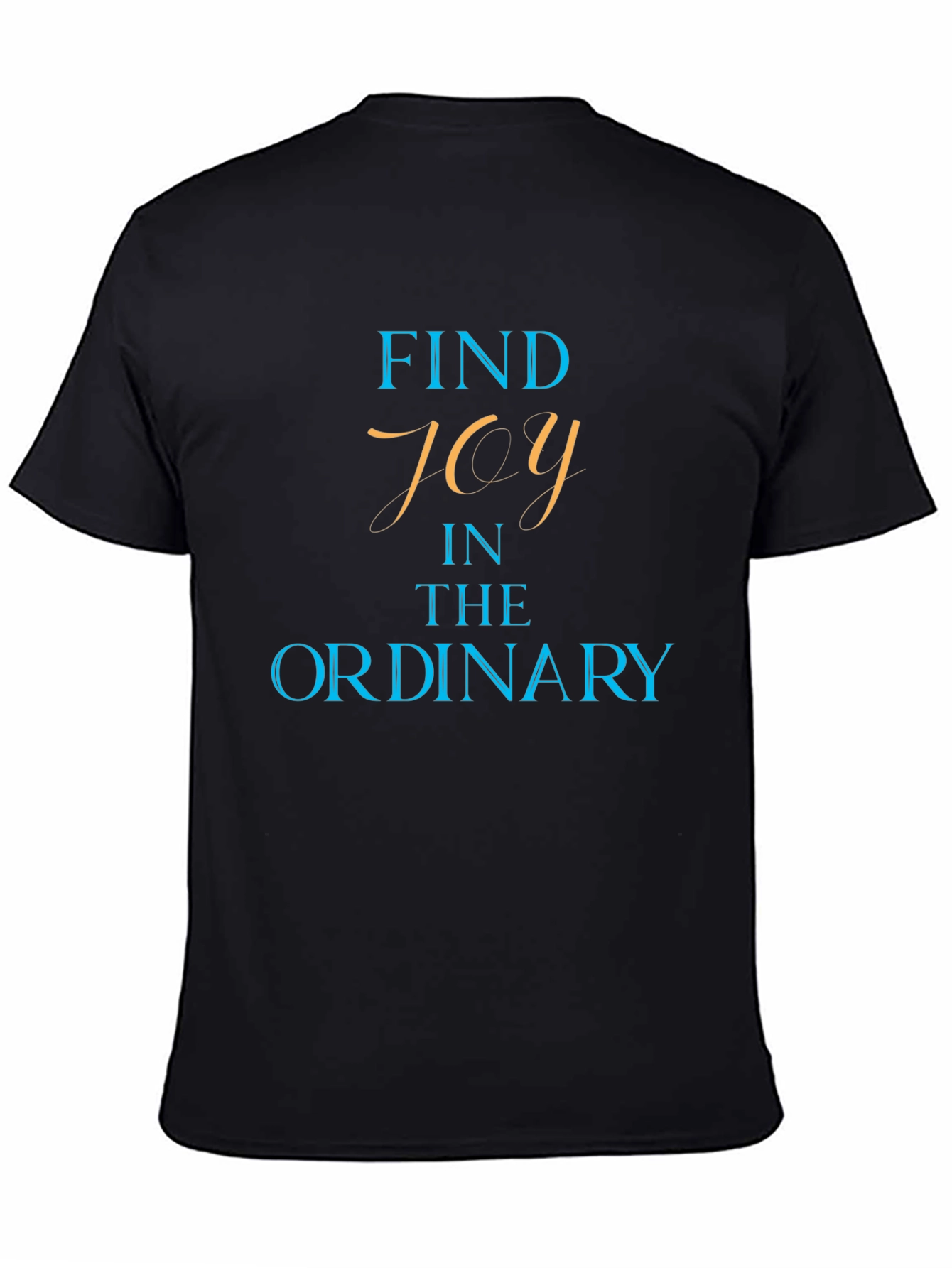 Find Joy in the Ordinary Black T-Shirt