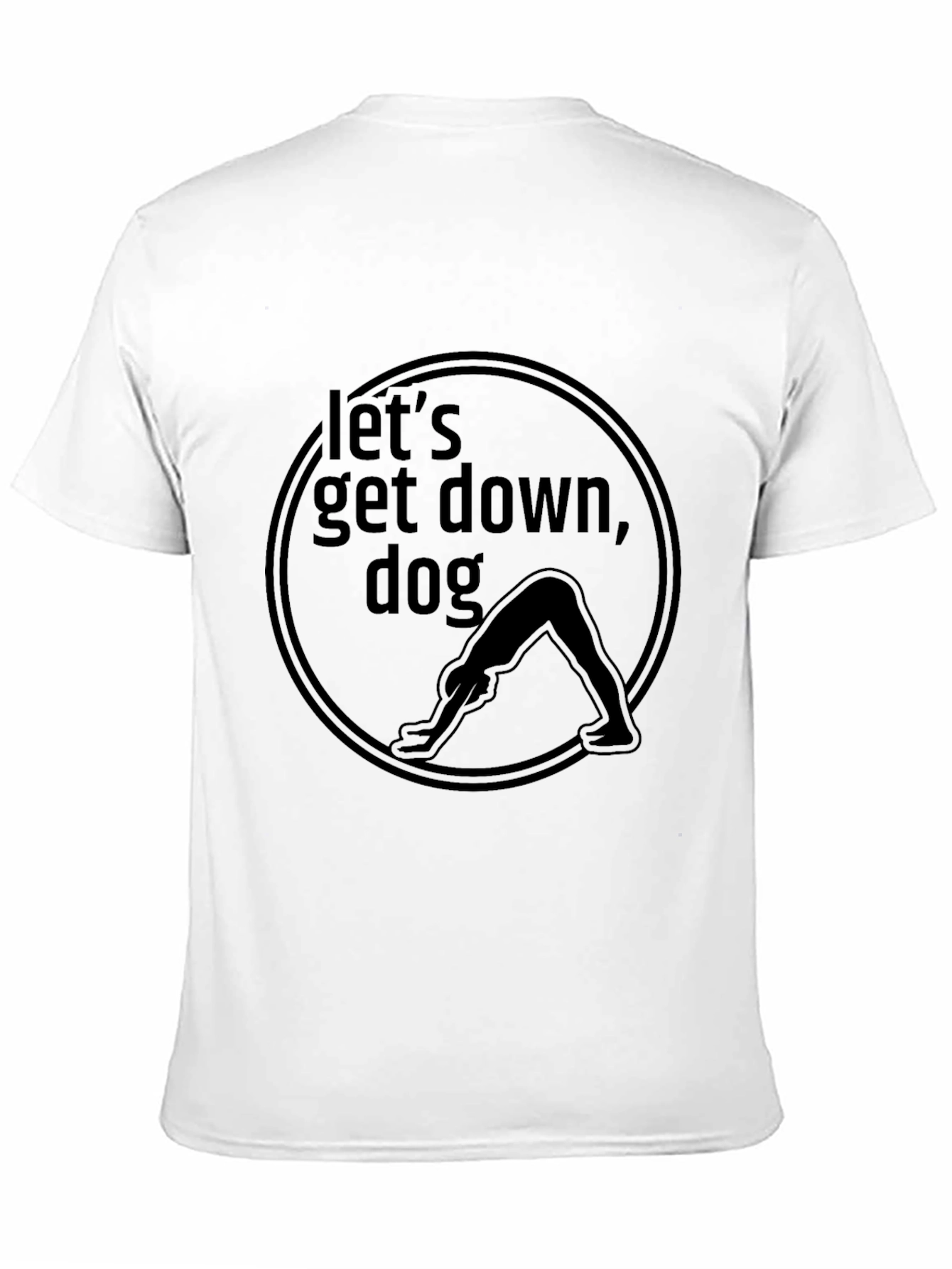 Lets Get Down Dog Yoga T-Shirt