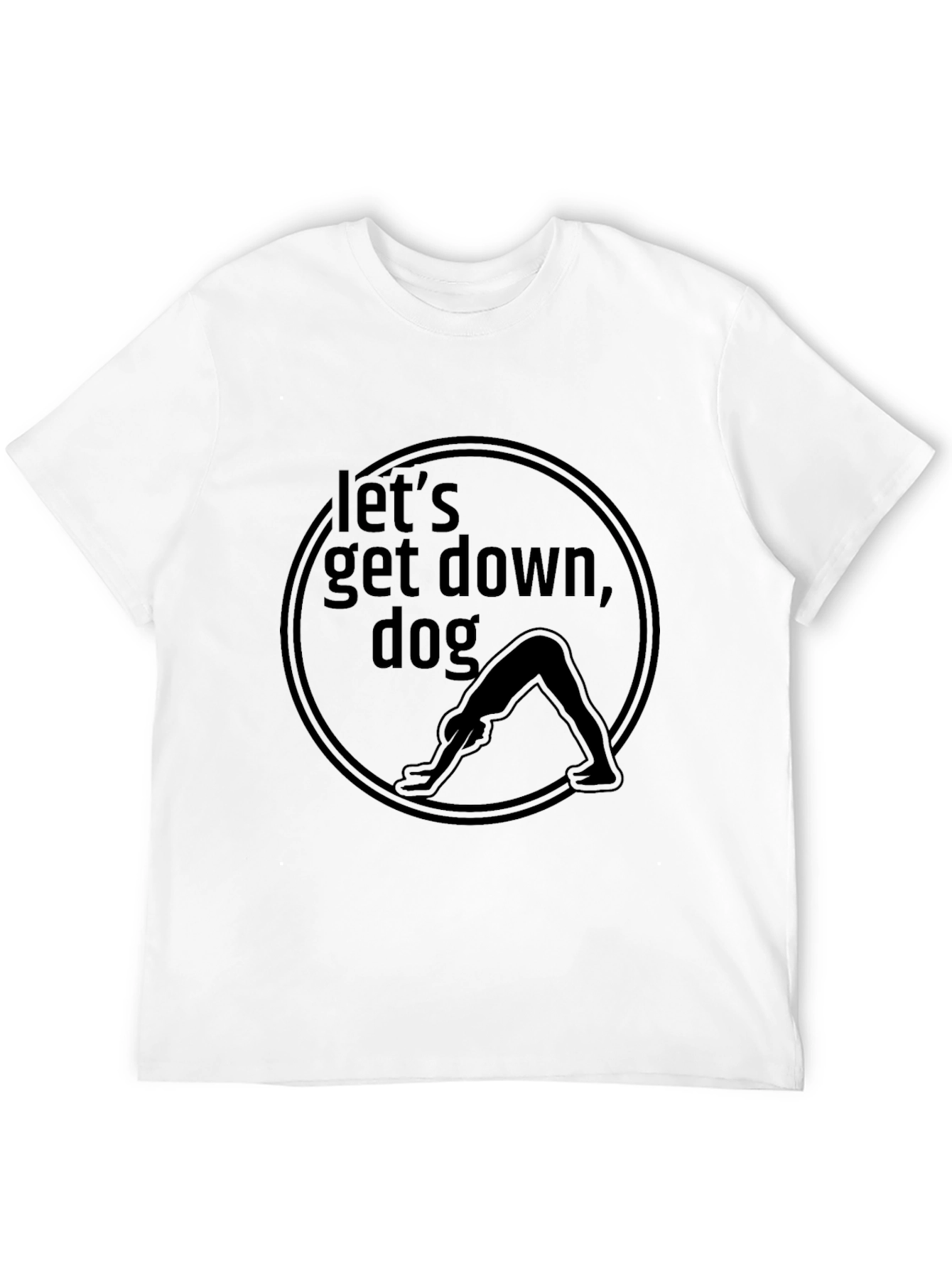 Lets Get Down Dog Yoga T-Shirt