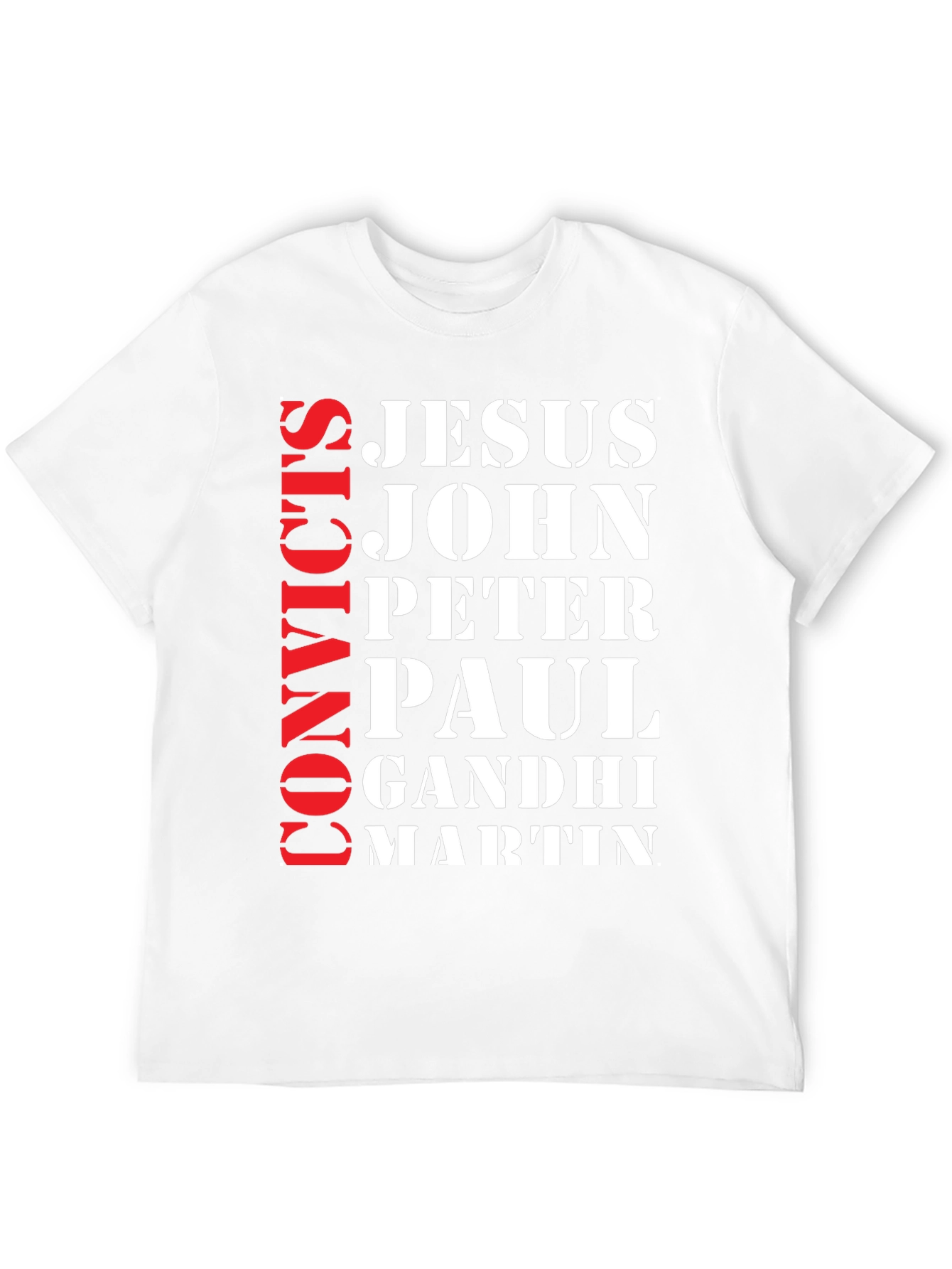 Convicts Jesus John T-Shirt