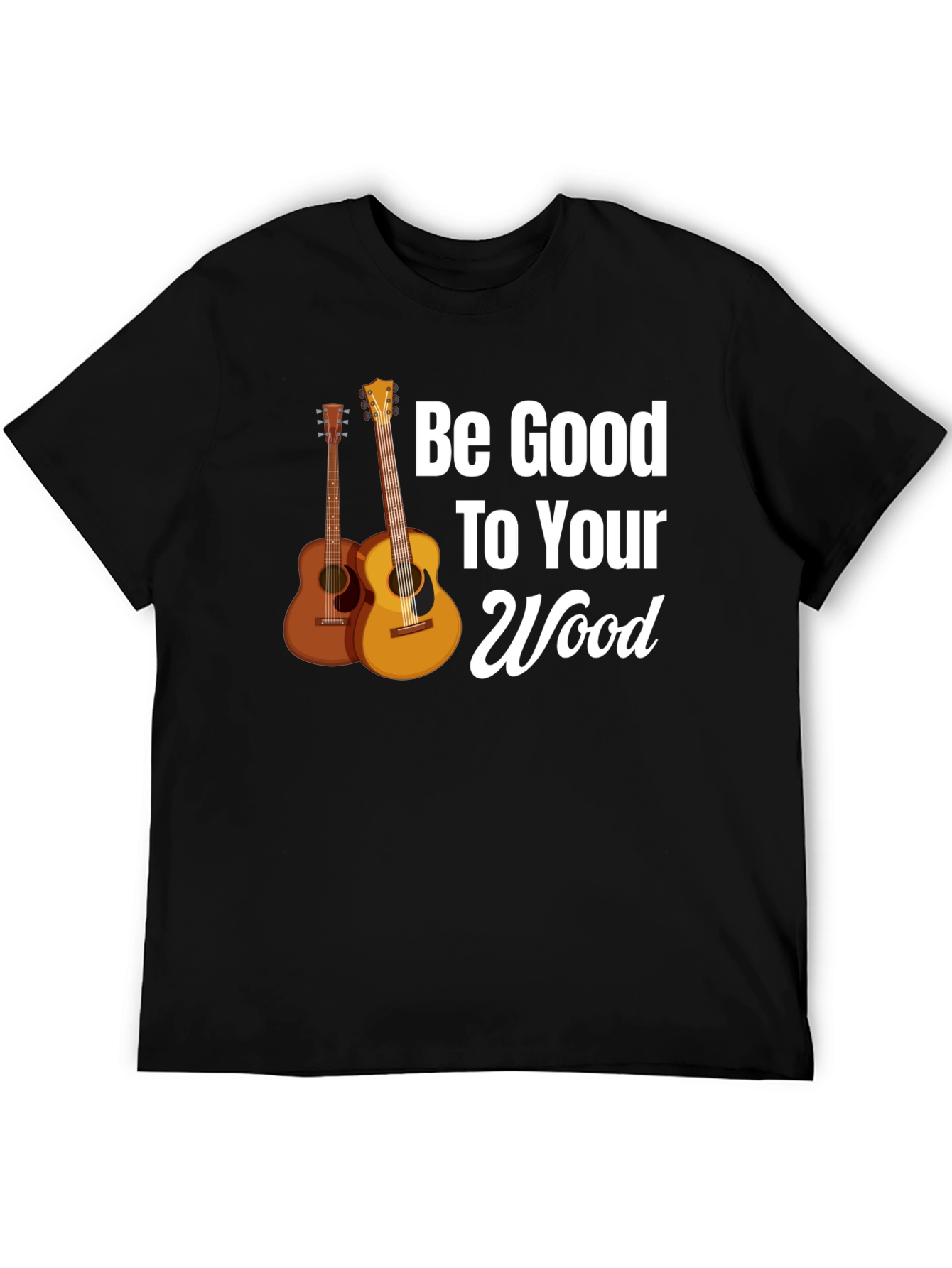 Be Good To Your Wood Guitar Graphic Tee