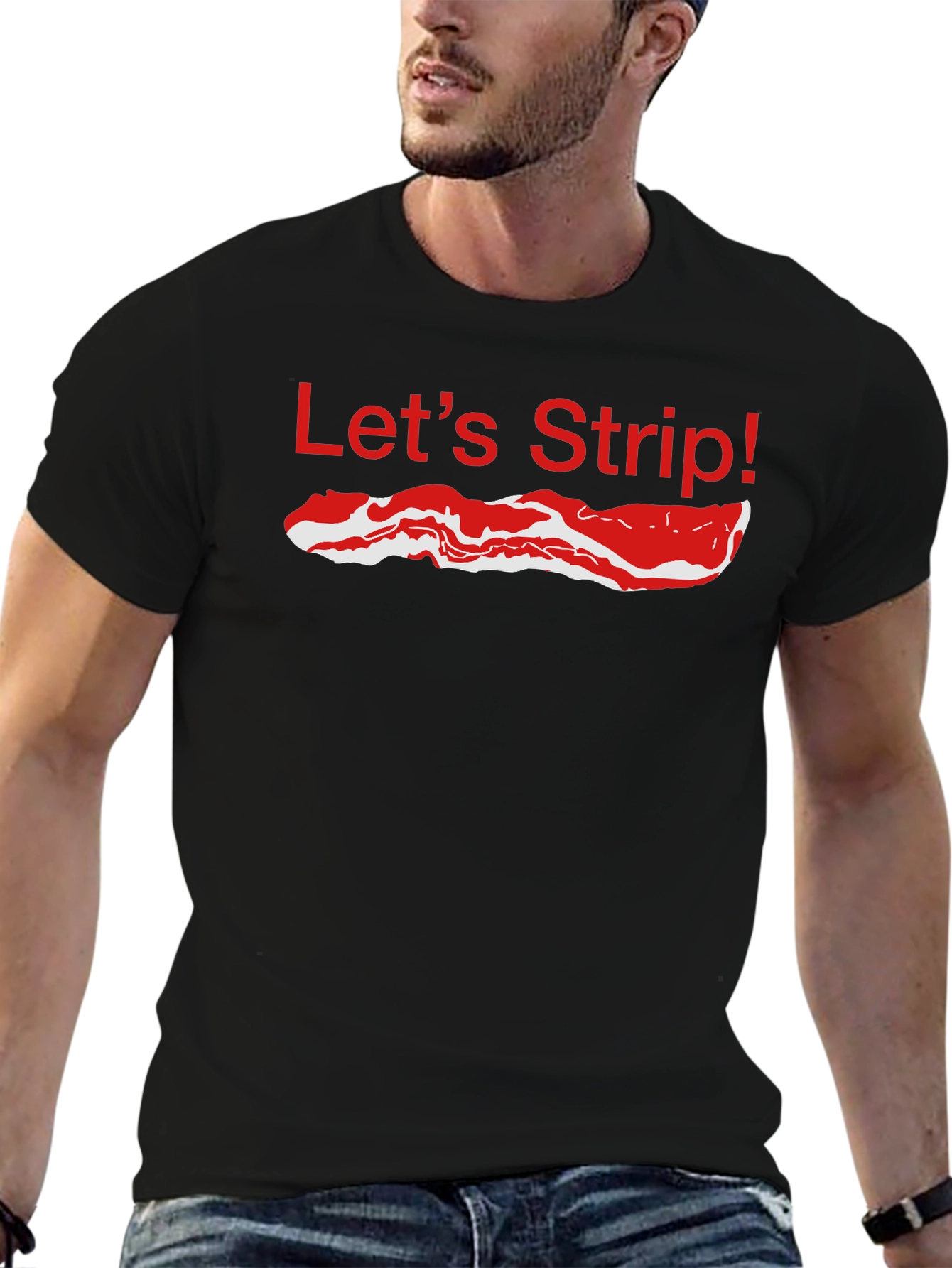 Lets Strip Bacon T-Shirt - Funny Foodie Tee