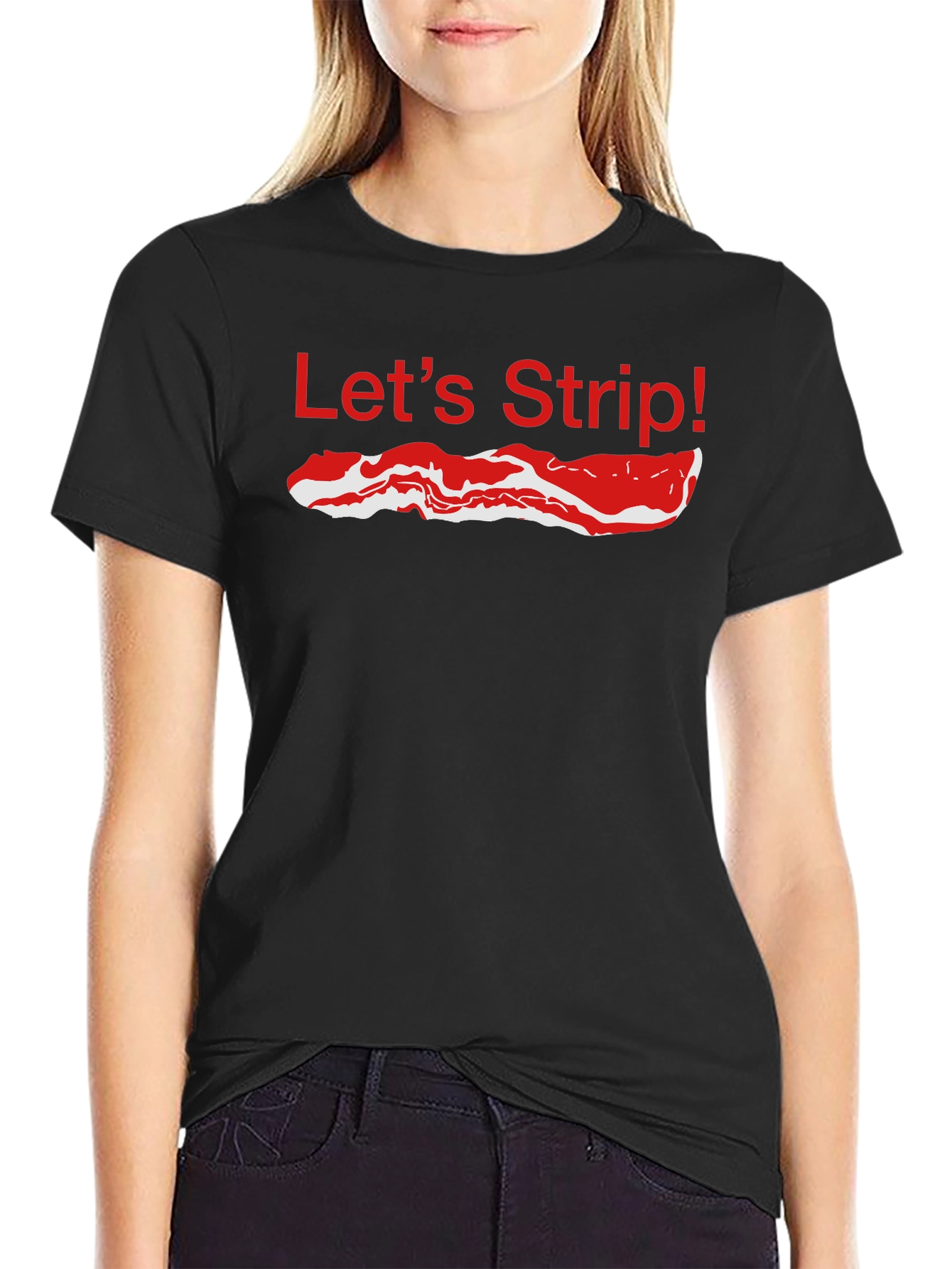 Lets Strip Bacon T-Shirt - Funny Foodie Tee