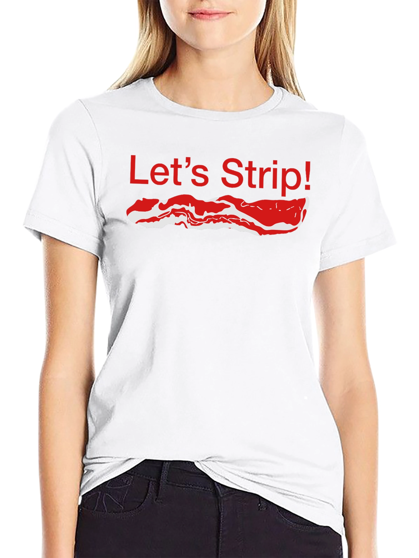Lets Strip Bacon T-Shirt - Funny Foodie Tee