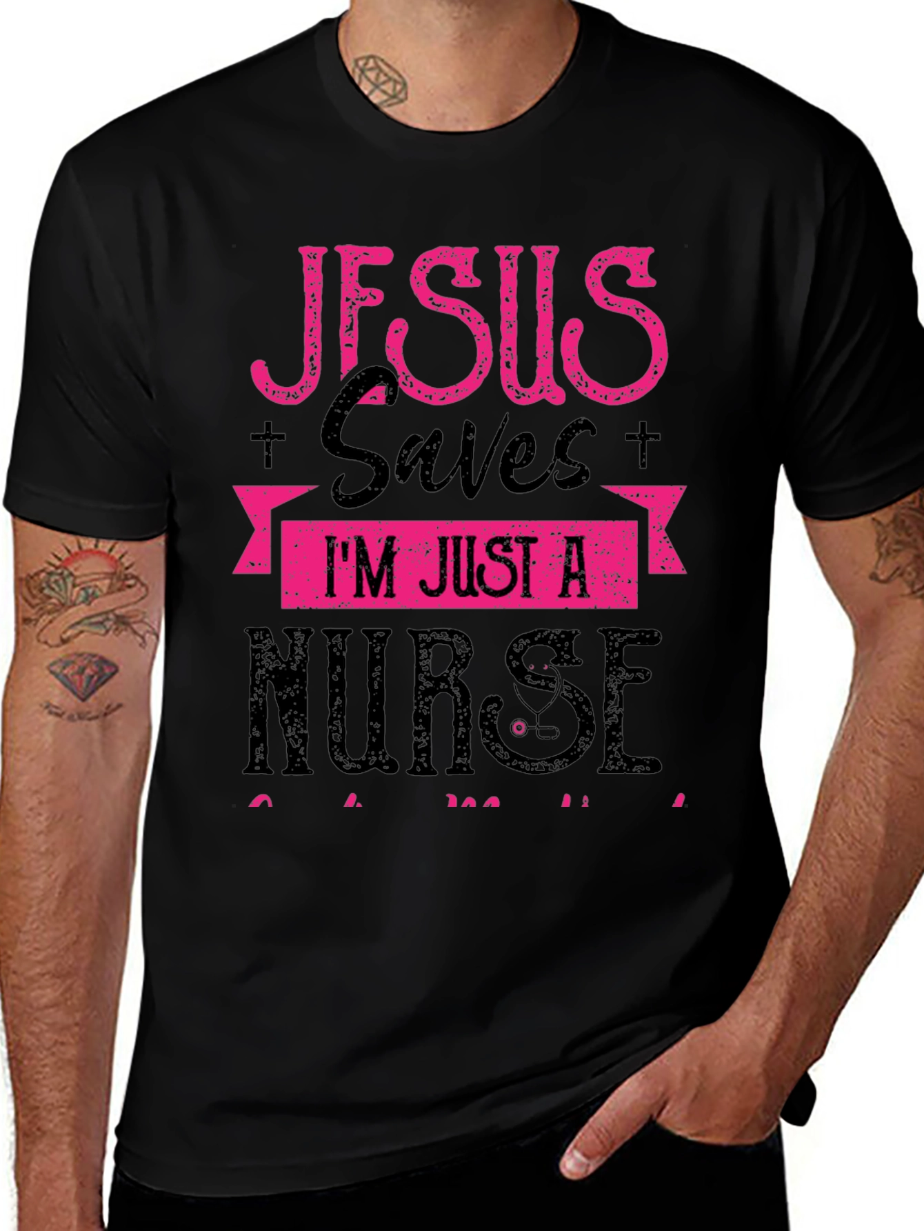 Jesus Saves Im Just a Nurse T-Shirt