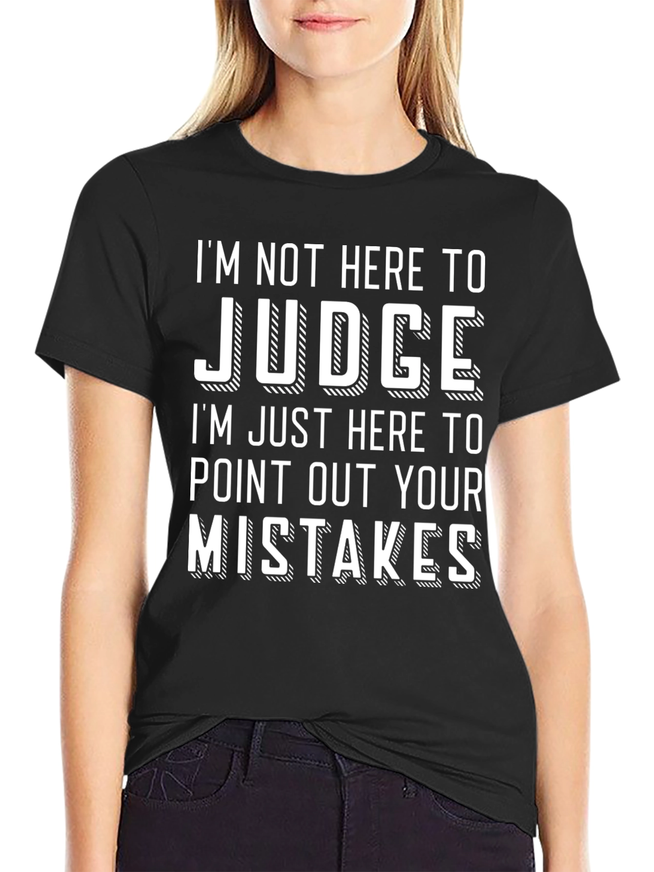 Funny Sarcastic Im Not Here to Judge Graphic Tee