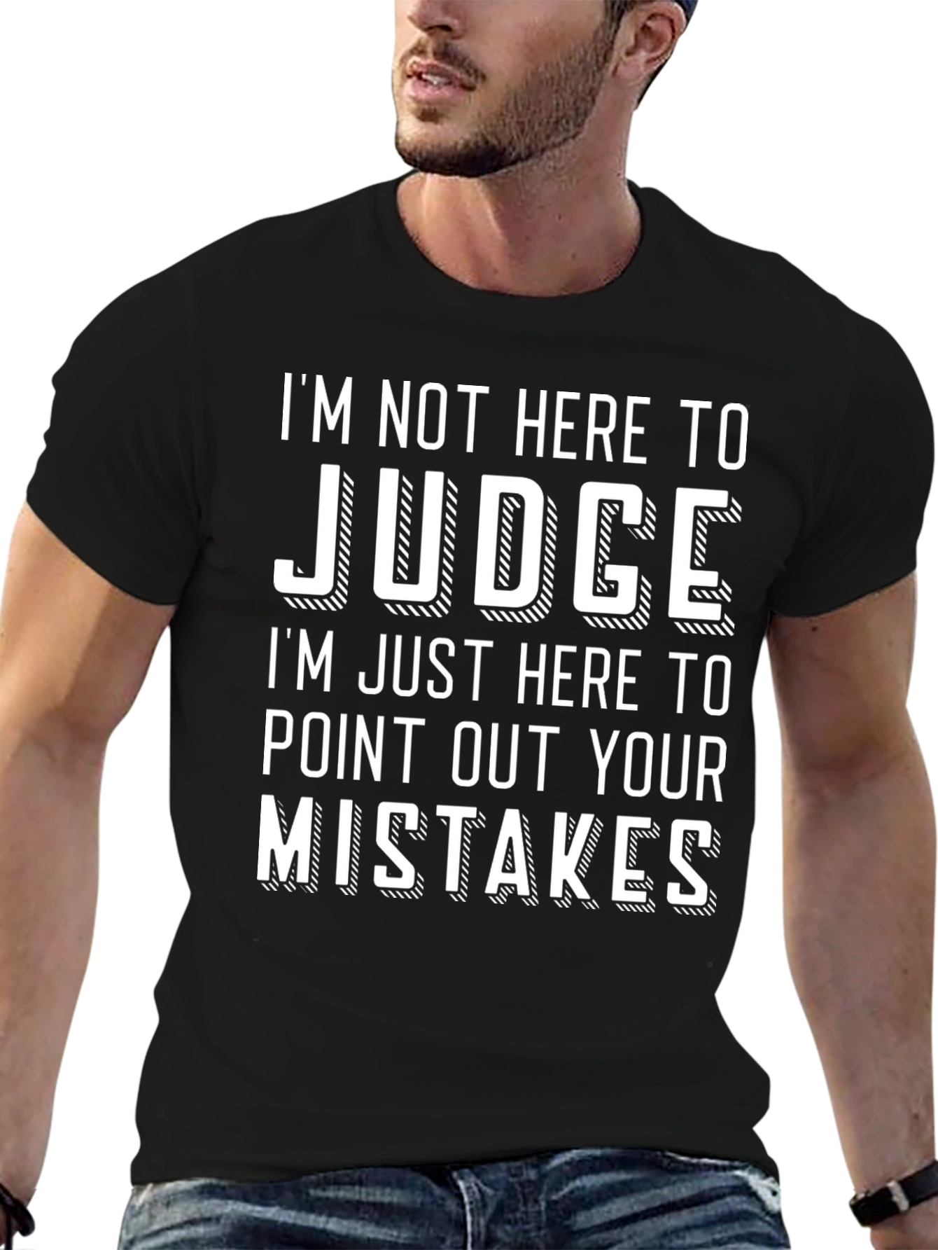 Funny Sarcastic Im Not Here to Judge Graphic Tee