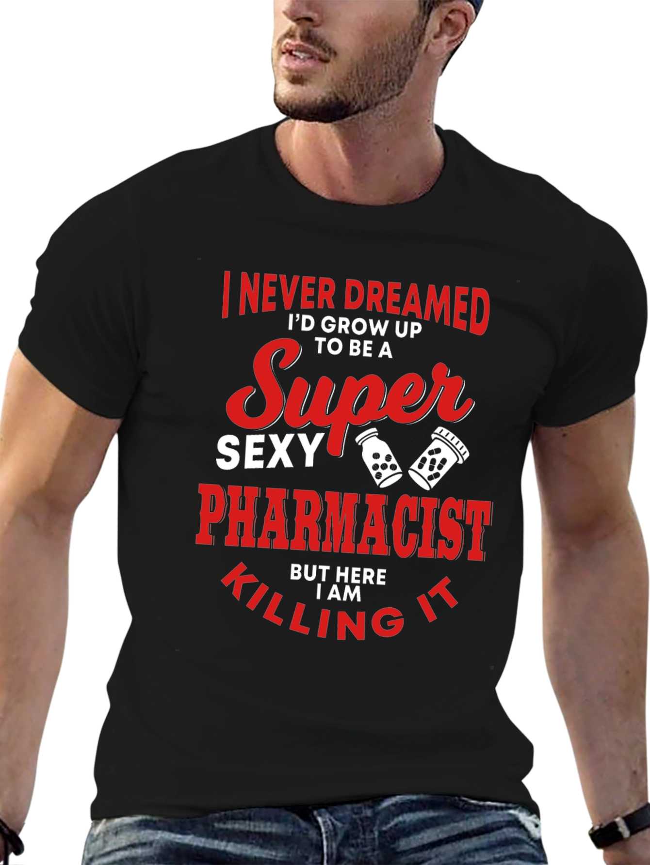Super Sexy Pharmacist T-Shirt Funny Novelty Tee