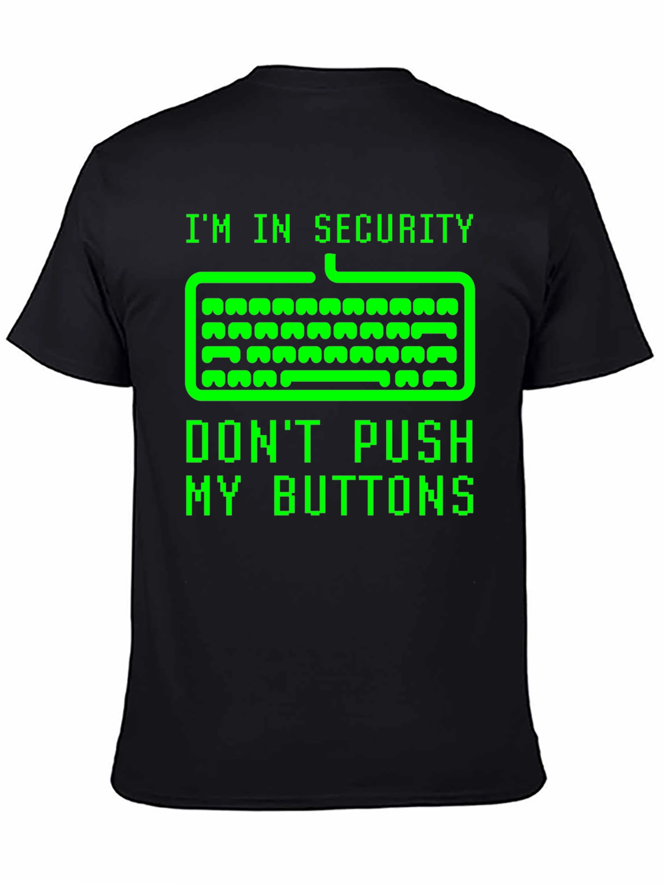 Im In Security Dont Push My Buttons T-Shirt