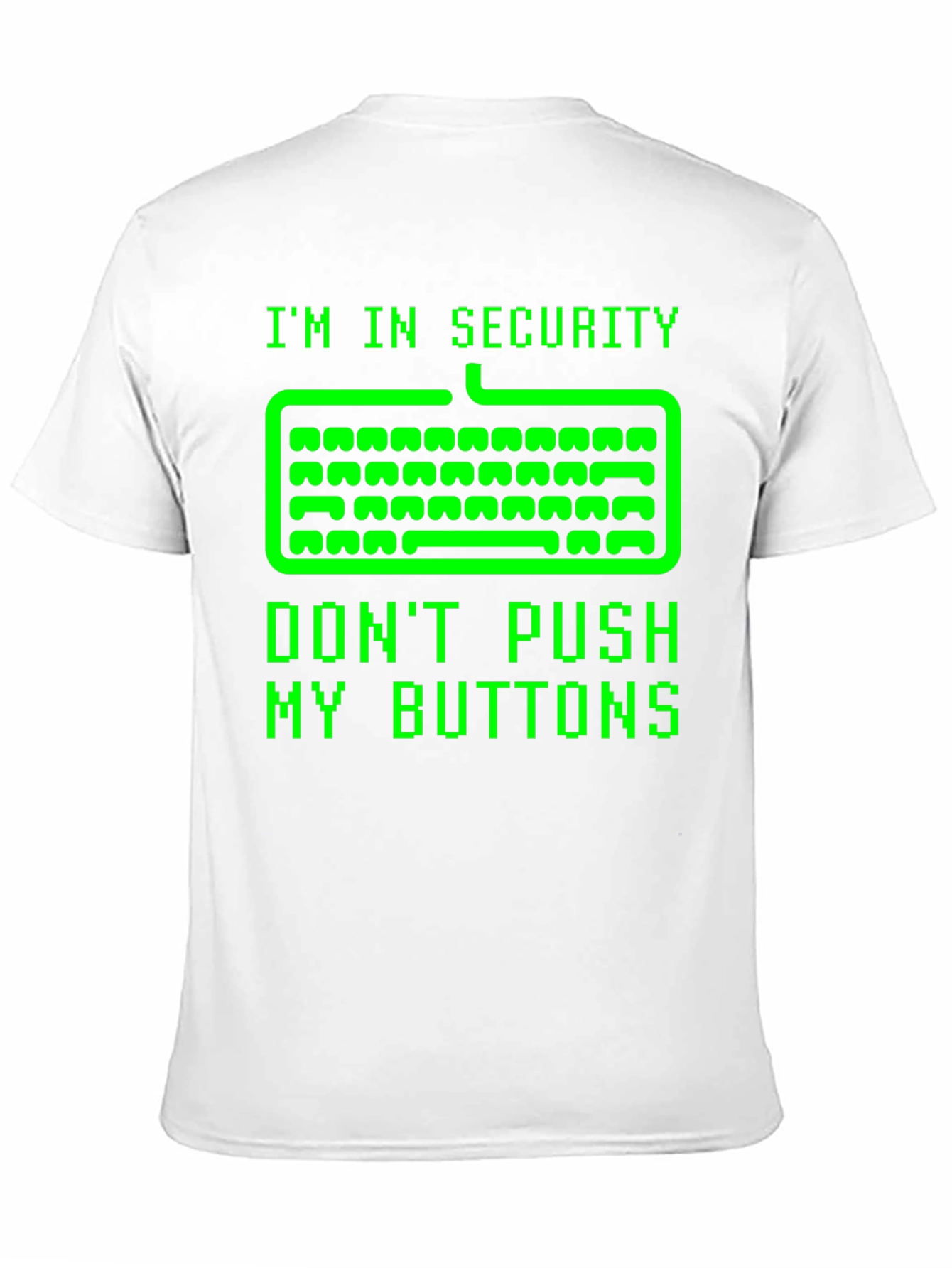 Im In Security Dont Push My Buttons T-Shirt