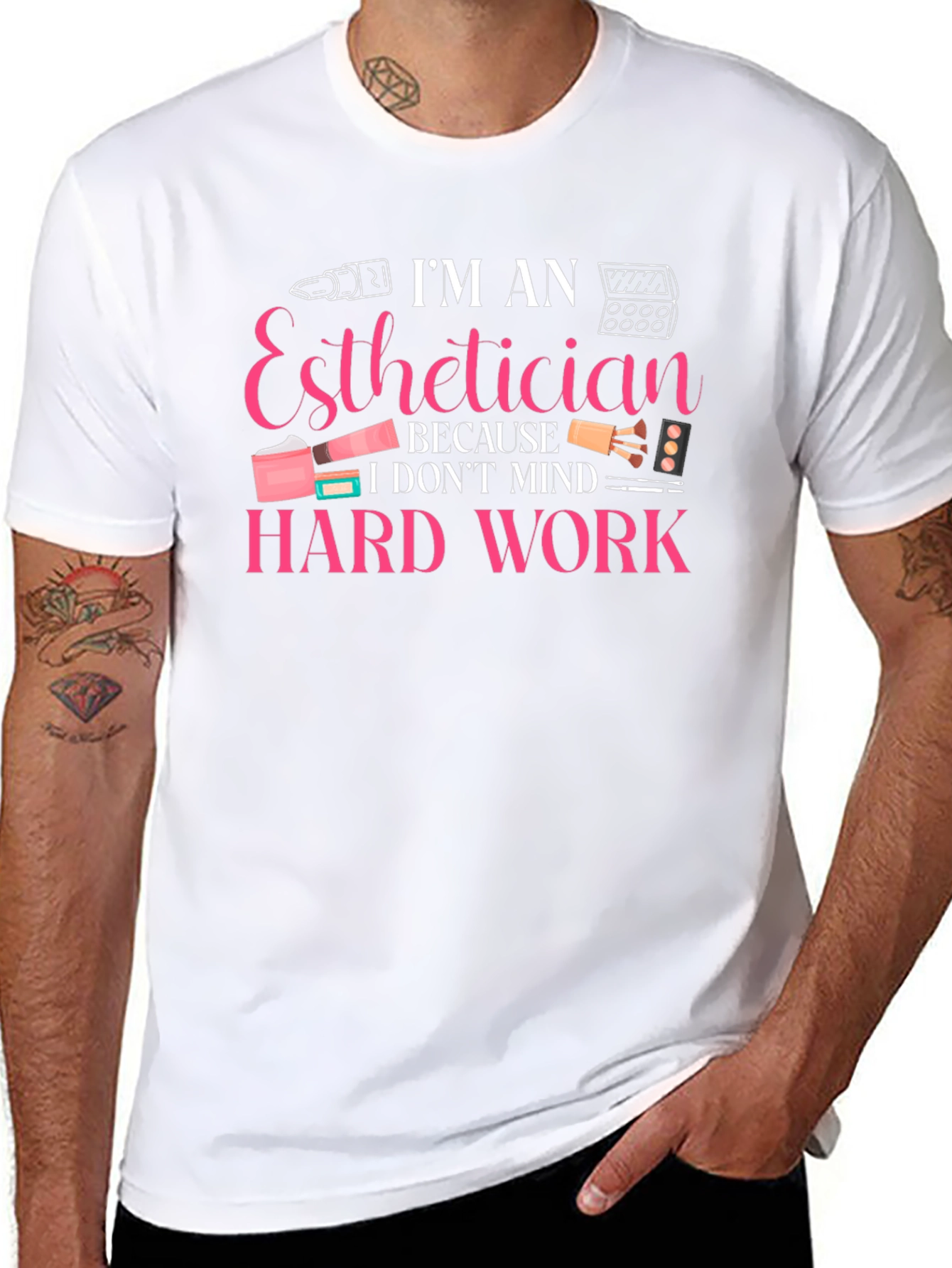 Esthetician Hard Work T-Shirt
