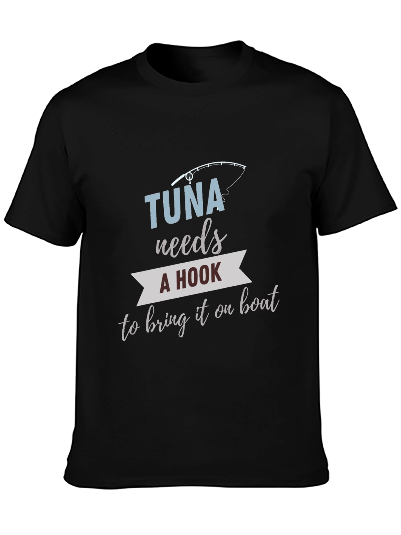 Tuna Fishing Humor Graphic Tee