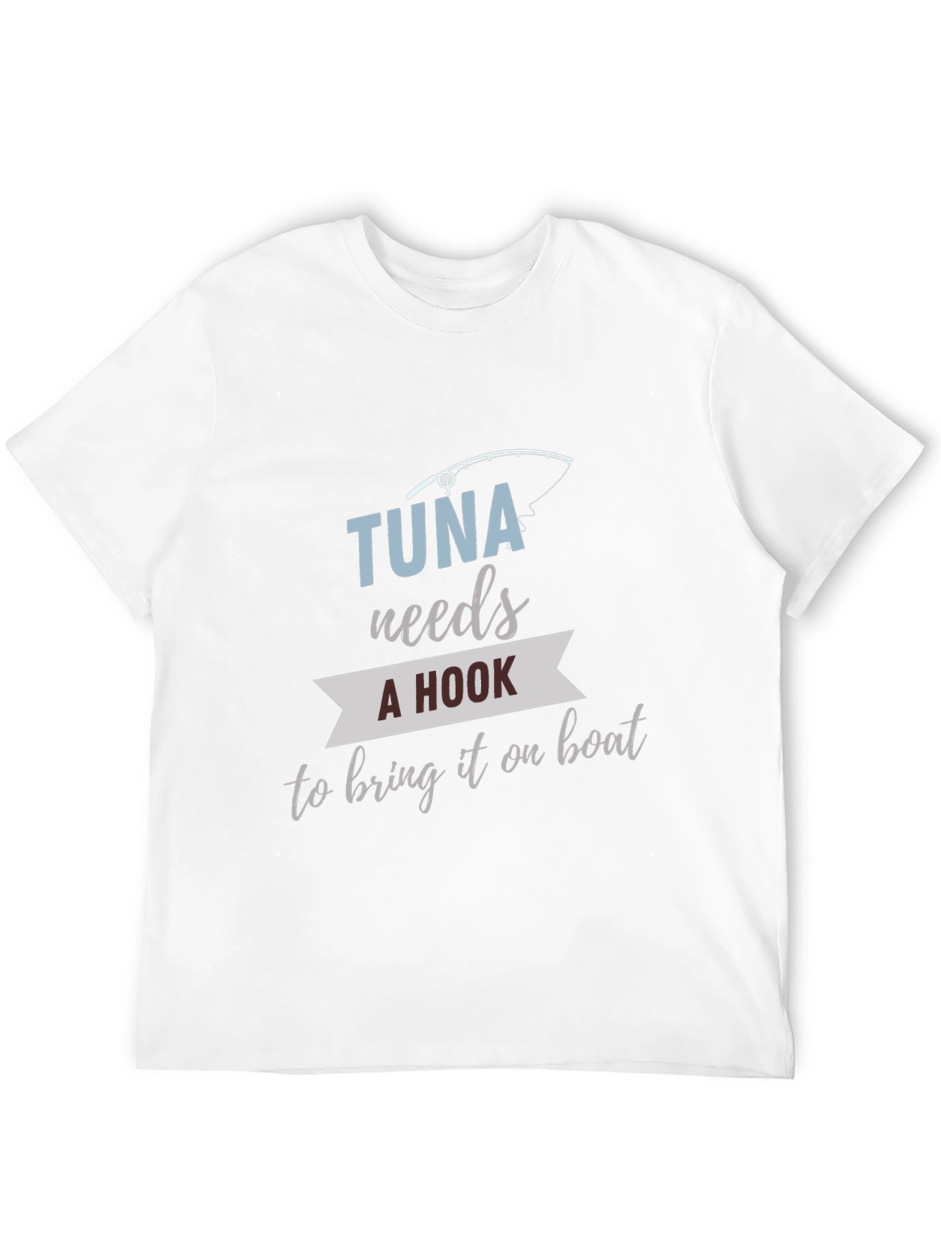 Tuna Fishing Humor Graphic Tee