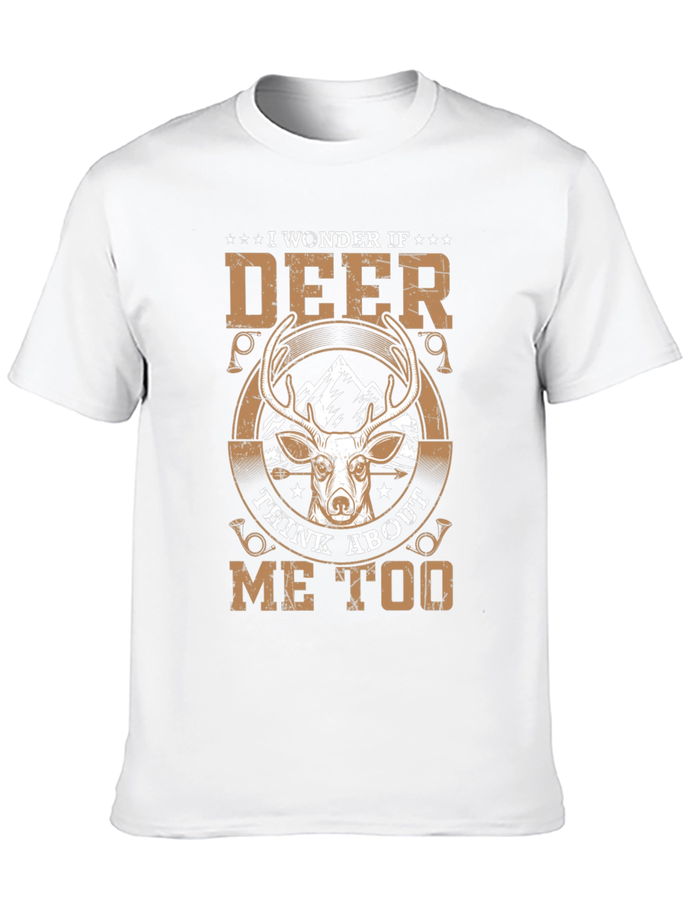 I Wonder If Deer Think About Me Too T-Shirt