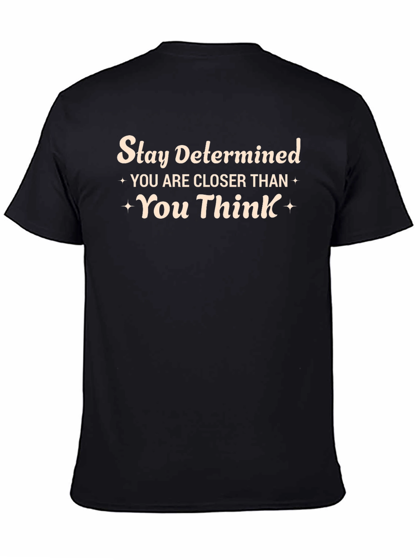 Stay Determined T-Shirt