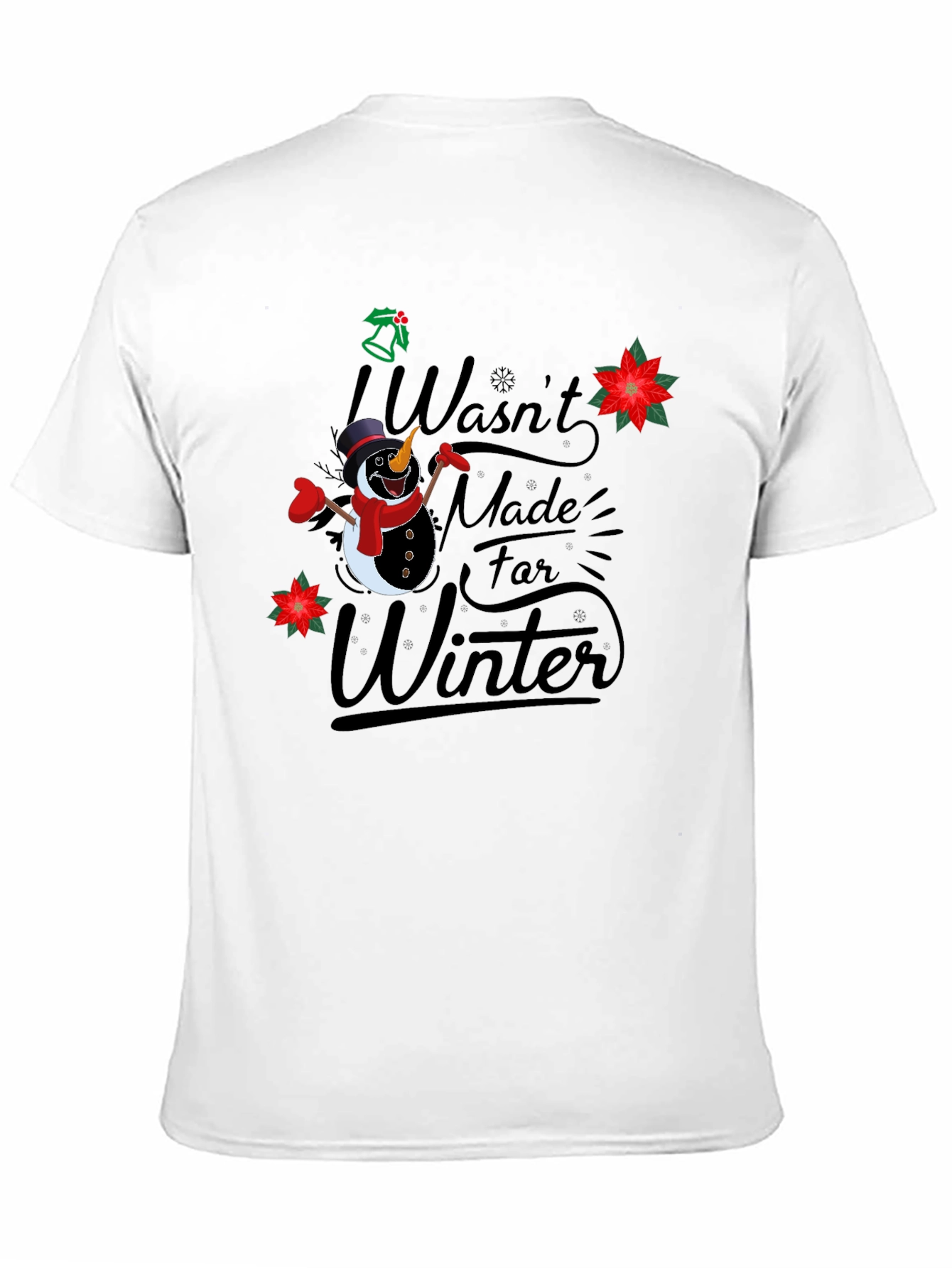 Funny Not Made for Winter Snowman Graphic T-Shirt