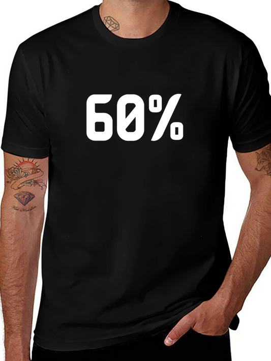 60 Percent Black T-Shirt