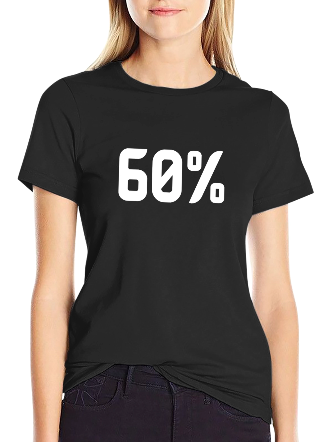 60 Percent Black T-Shirt