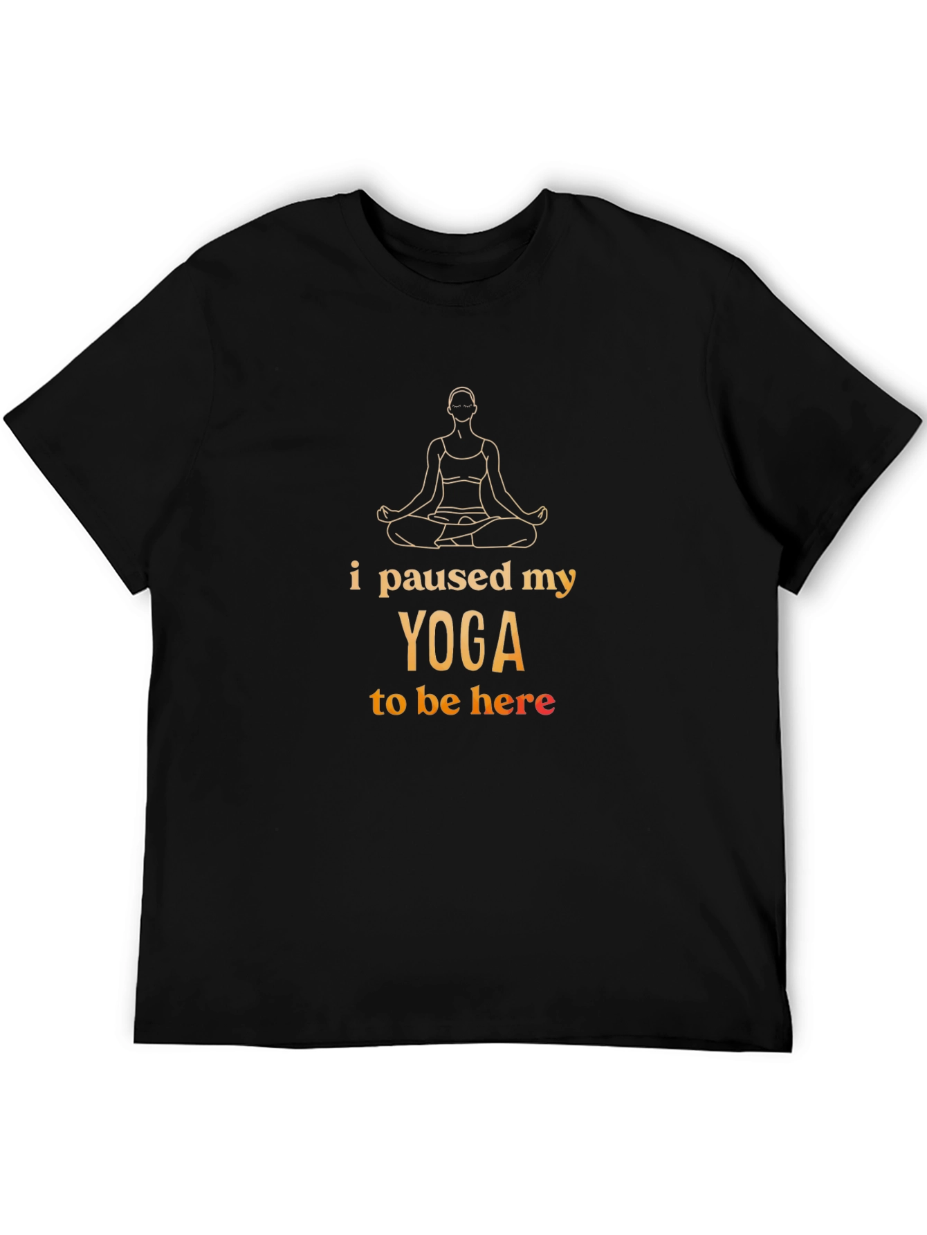 Yoga Pause T-Shirt - Funny Meditating Tee