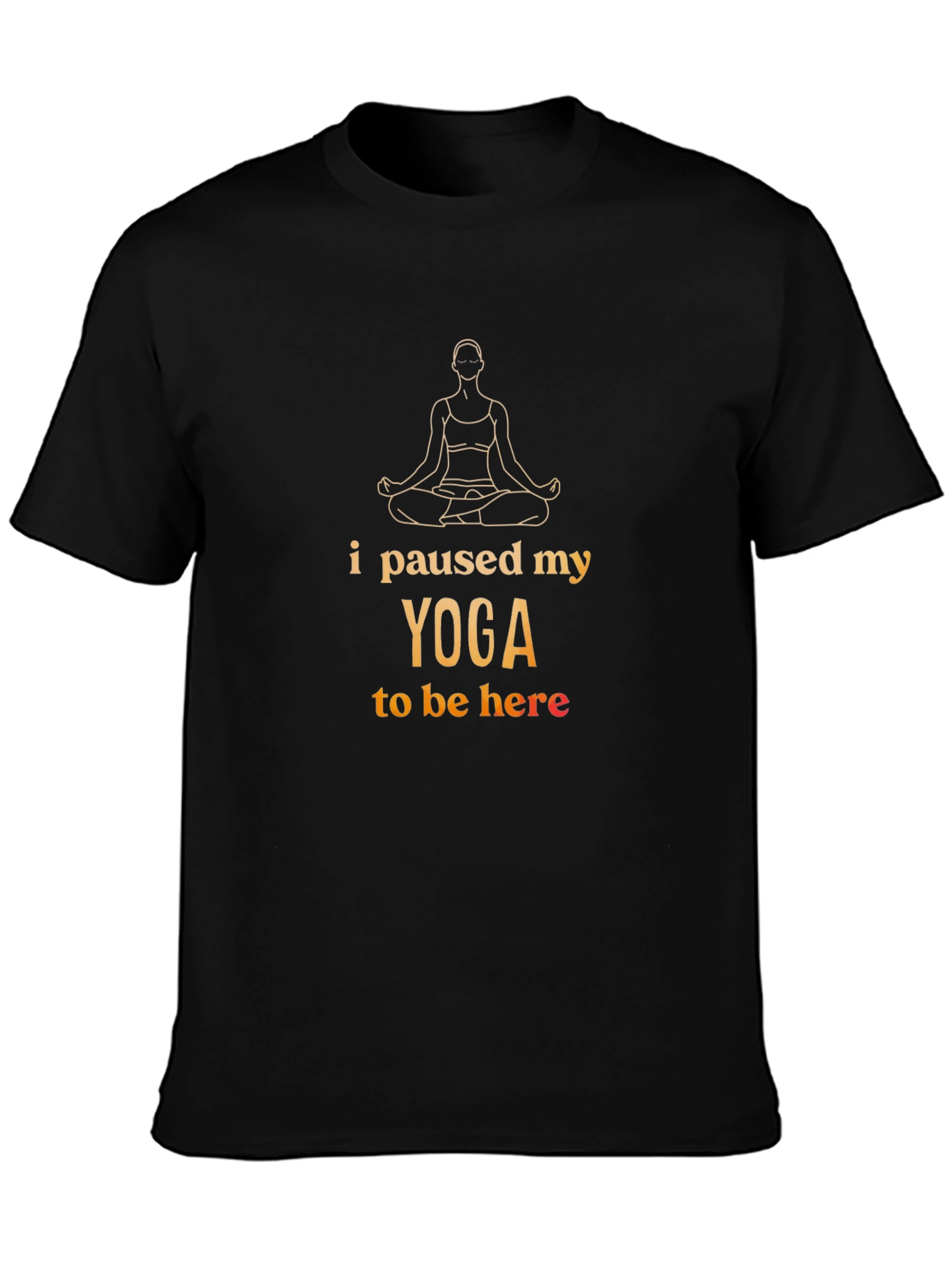 Yoga Pause T-Shirt - Funny Meditating Tee