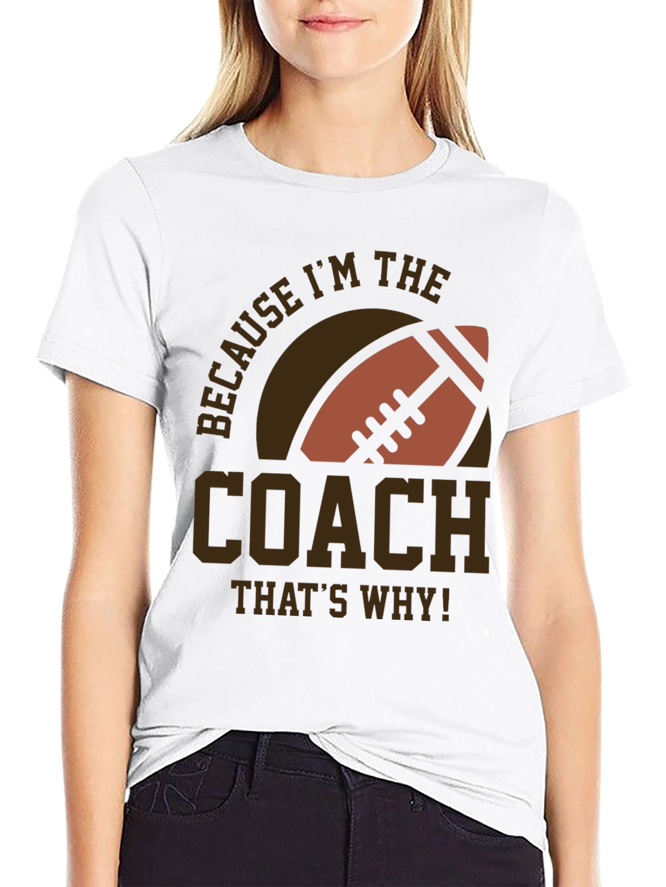 Coach Football T-Shirt - Because Im The Coach!