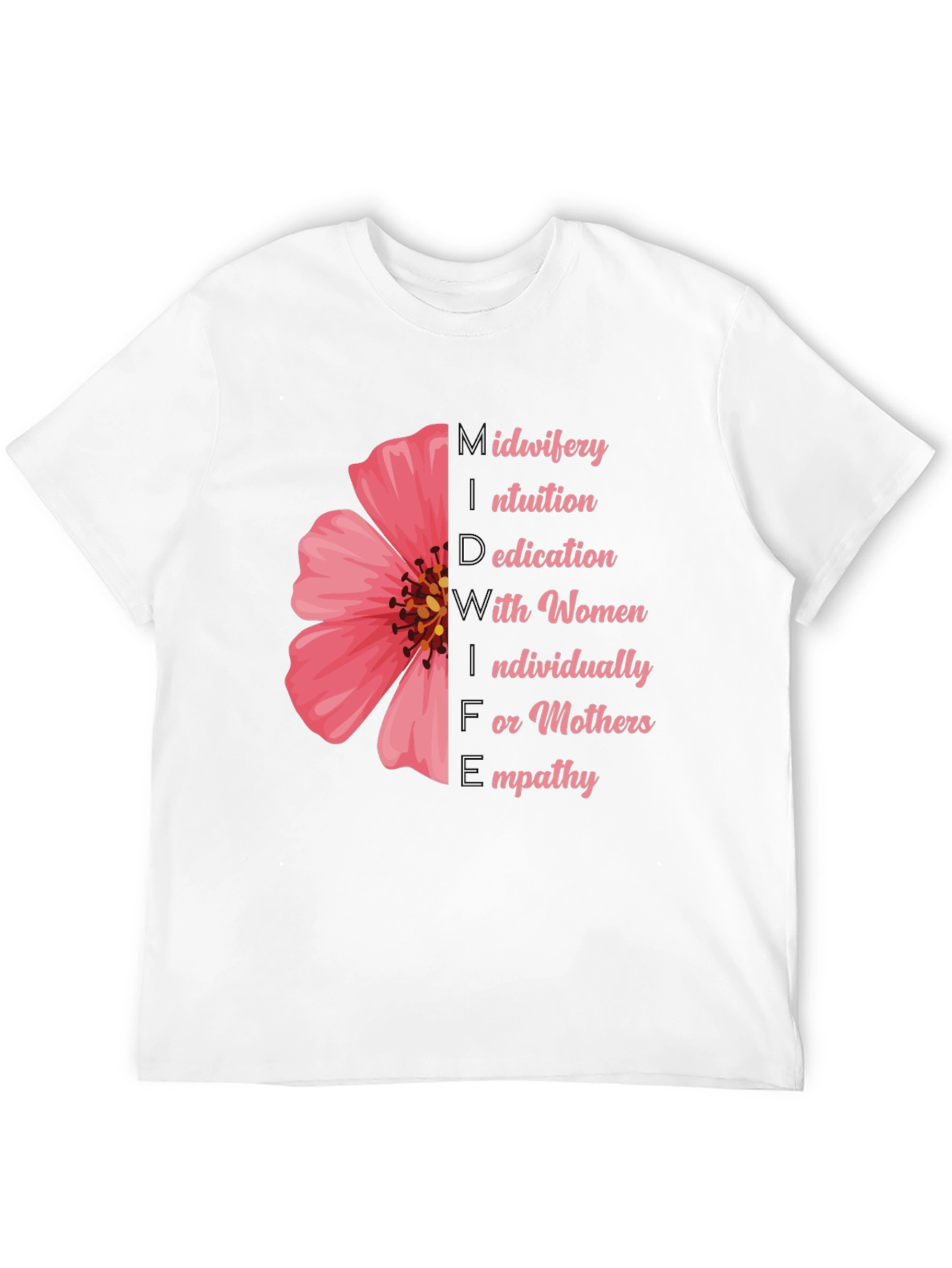 Empathetic Midwifery T-Shirt - Flower Design